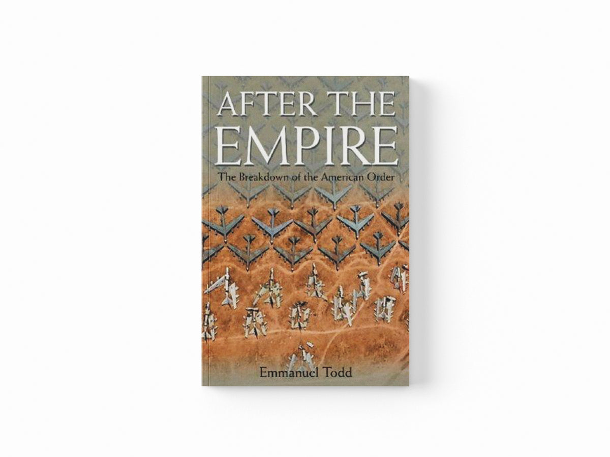 After the Empire by Emmanuel Todd; 9781845290580