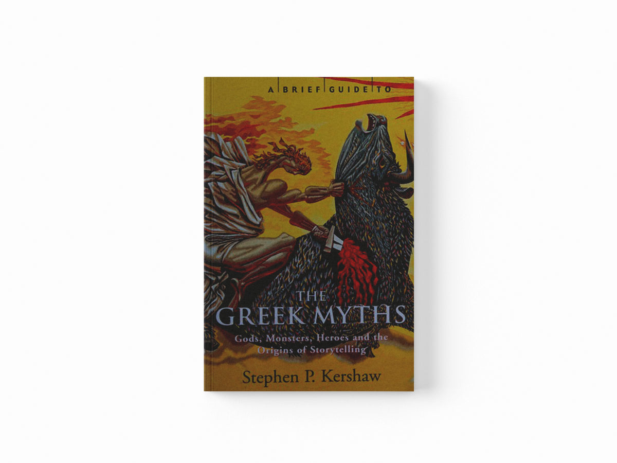 A Brief Guide to the Greek Myths by Dr Stephen P. Kershaw; 9781845295127