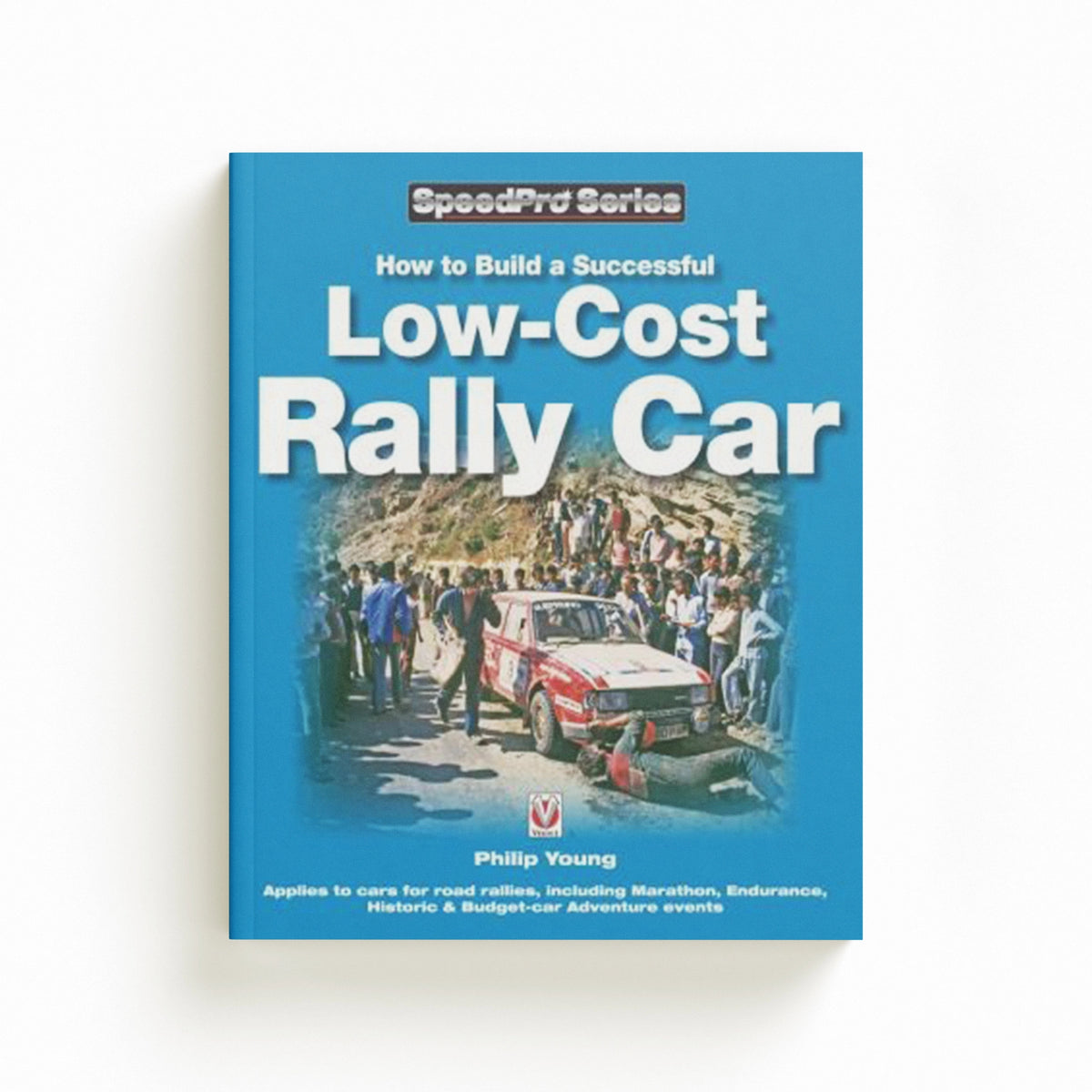 How to Build a Successful Low-Cost Rally Car by Philip Young; 9781845842086