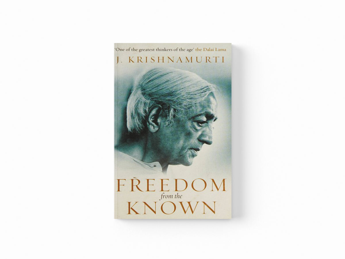 Freedom from the Known by J Krishnamurti; 9781846042133
