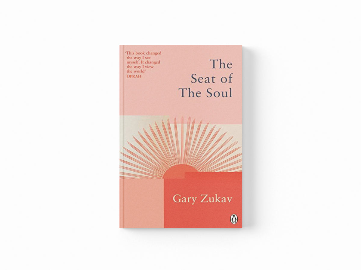 The Seat of the Soul by Gary Zukav; 9781846046964