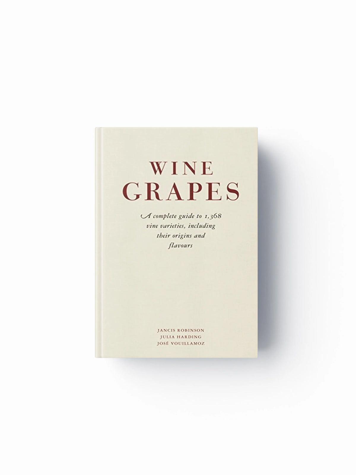 Wine Grapes by Jancis Robinson; Julia Harding; Jose Vouillamoz; 9781846144462