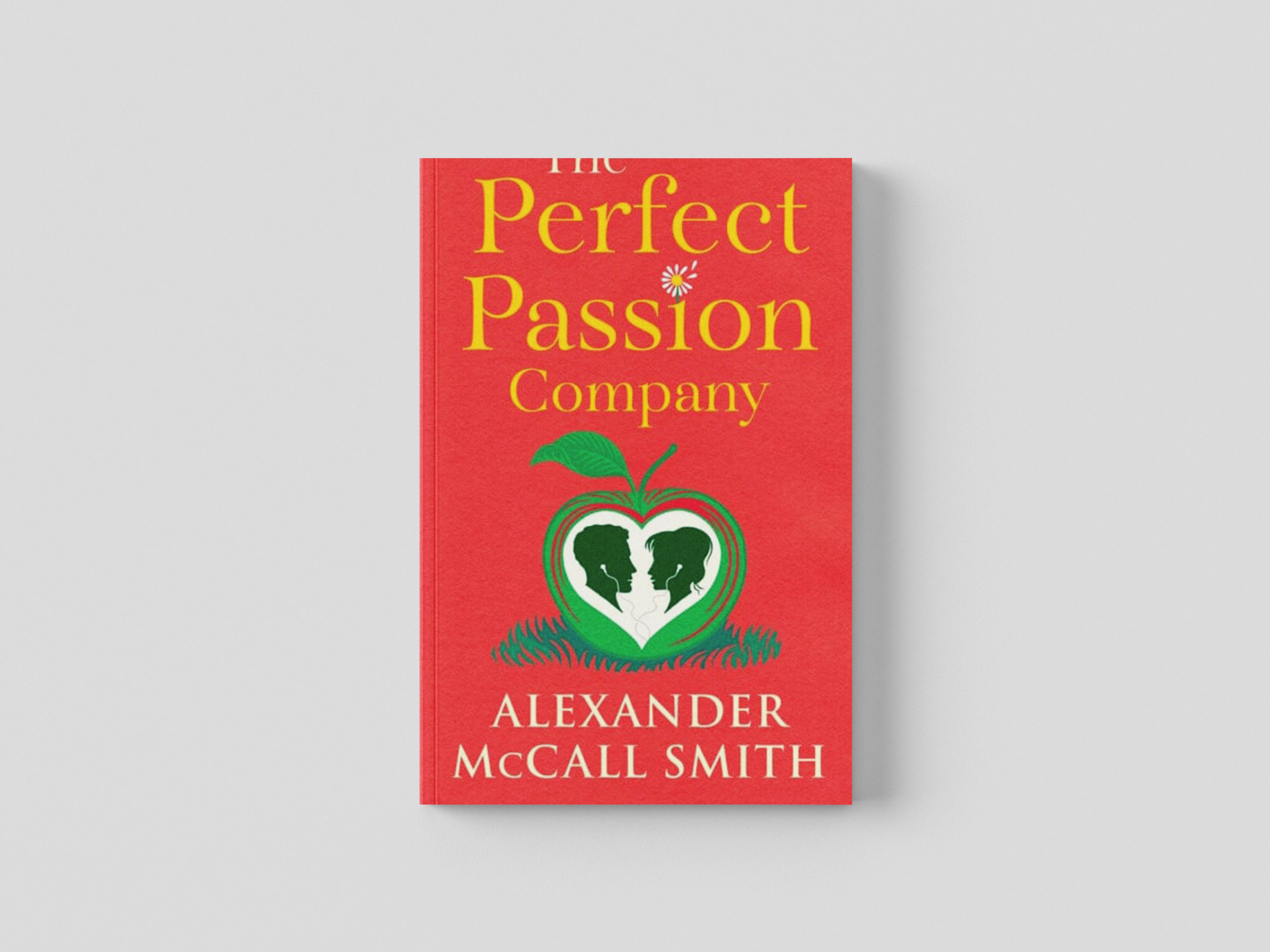 The Perfect Passion Company by Alexander McCall Smith; 9781846976599