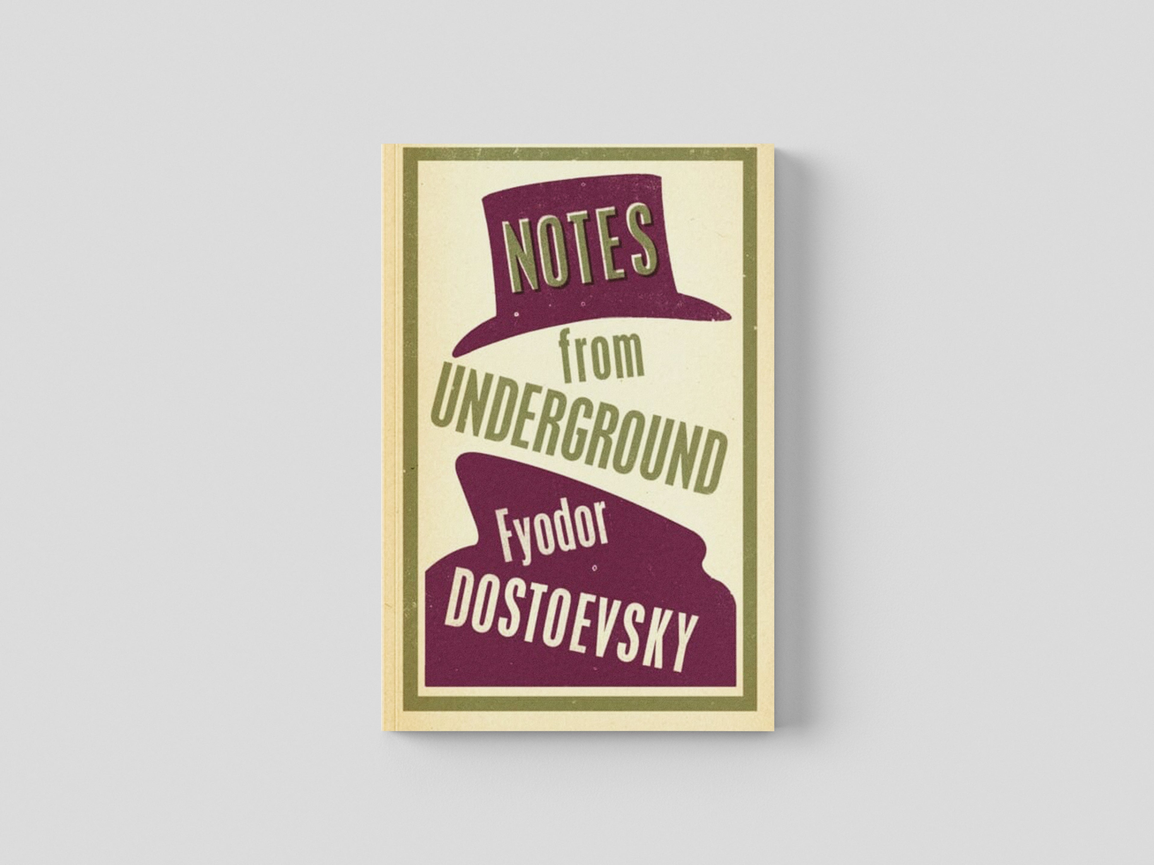 Notes from Underground: New Translation by Fyodor Dostoevsky; 9781847493743
