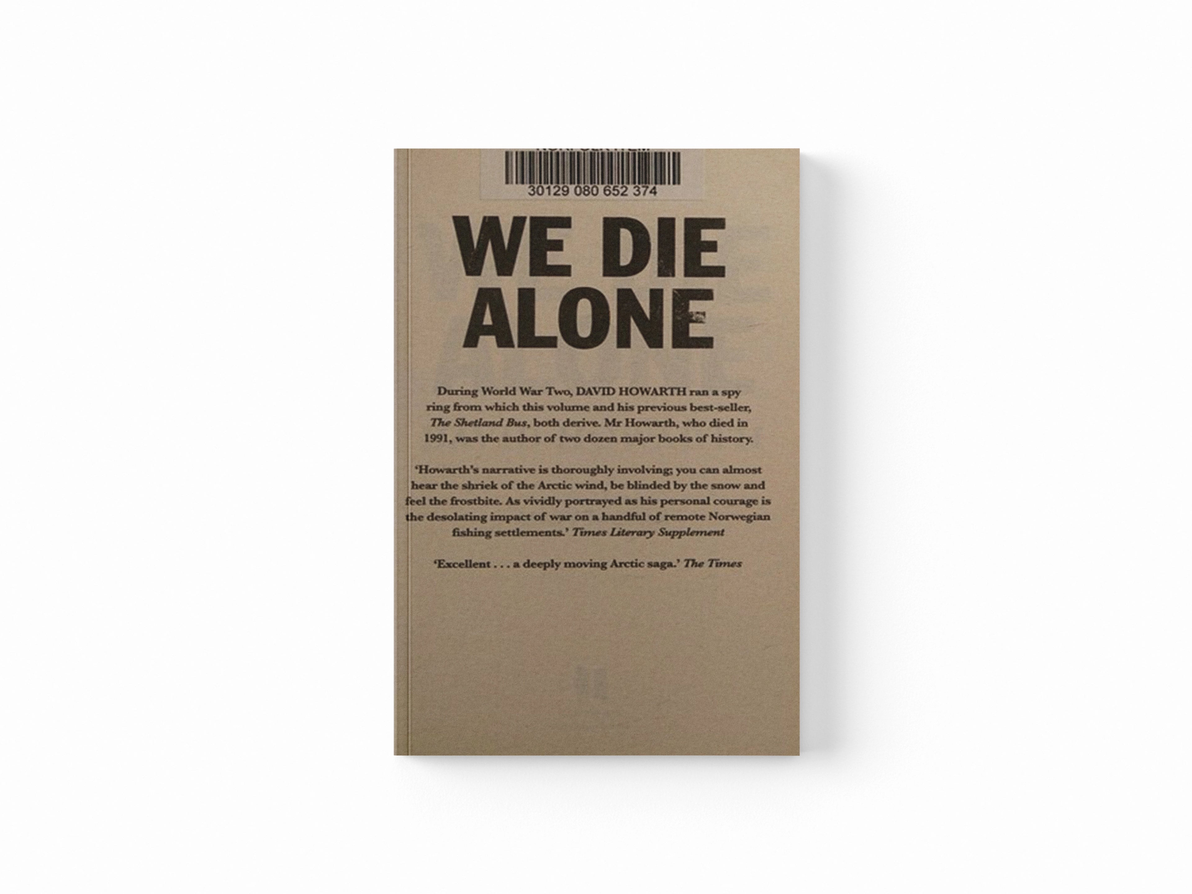 We Die Alone by David Howarth; 9781847678454