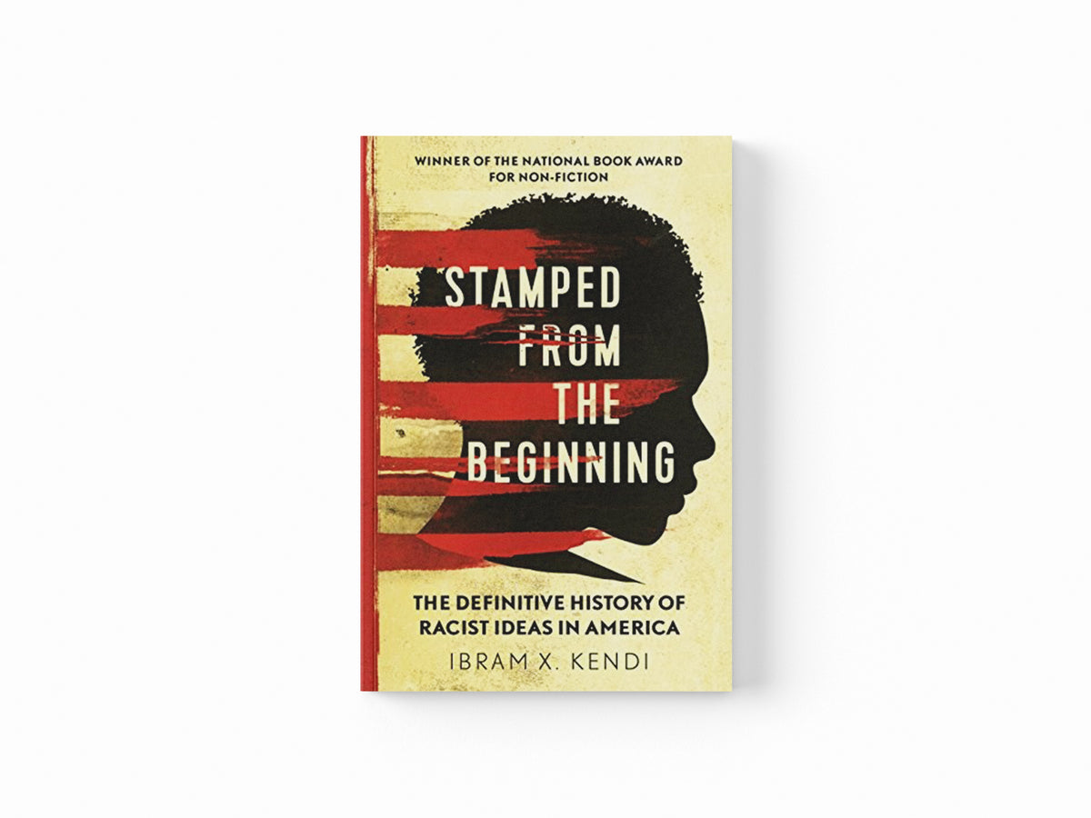 Stamped from the Beginning by Ibram X. Kendi; 9781847924957