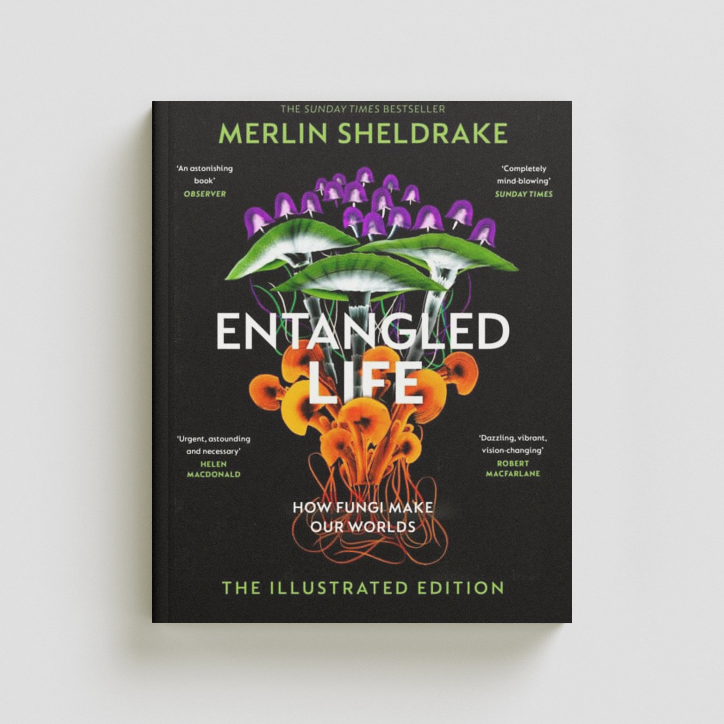 Entangled Life (The Illustrated Edition) by Merlin Sheldrake; 9781847927736
