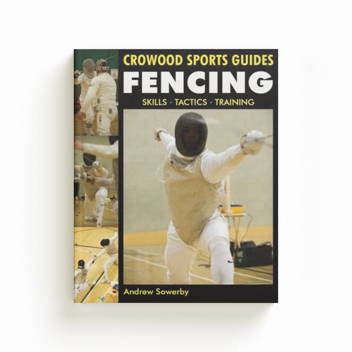 Fencing by Andrew Sowerby; 9781847973054
