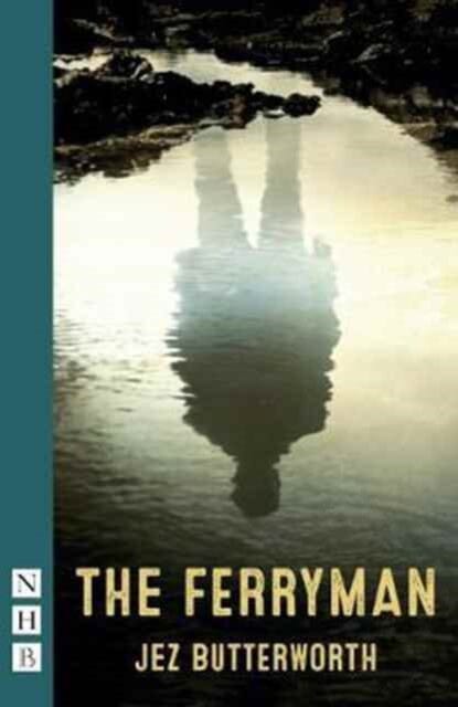 The Ferryman by Jez Butterworth; 9781848426382