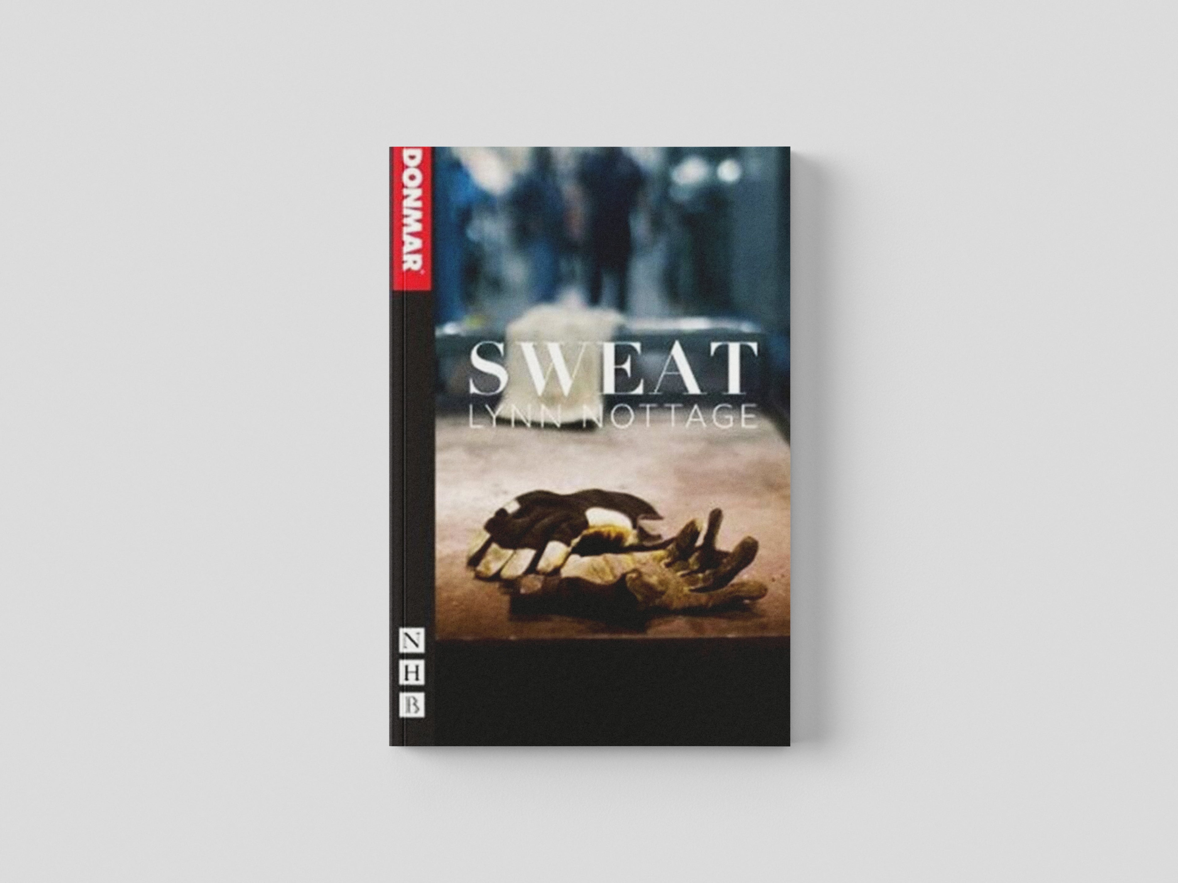Sweat by Lynn Nottage; 9781848428188