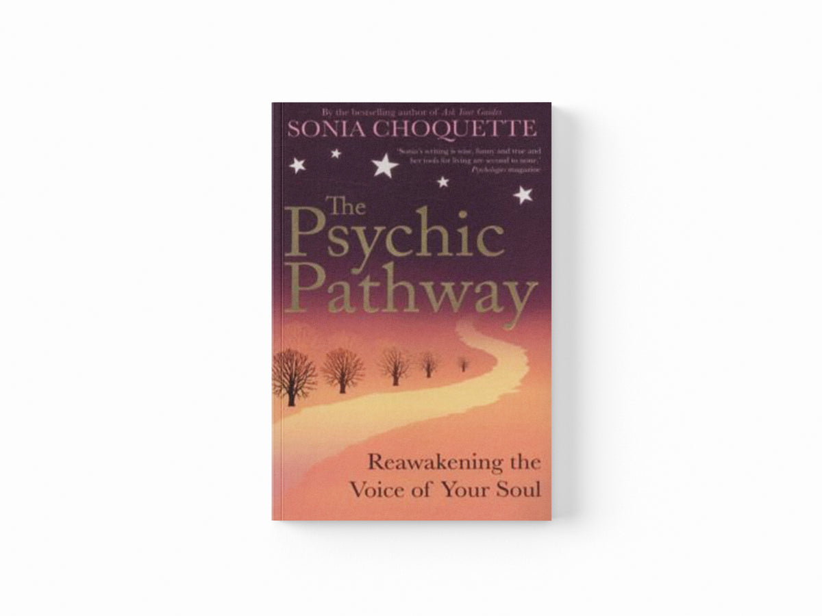 The Psychic Pathway by Sonia Choquette; 9781848502710