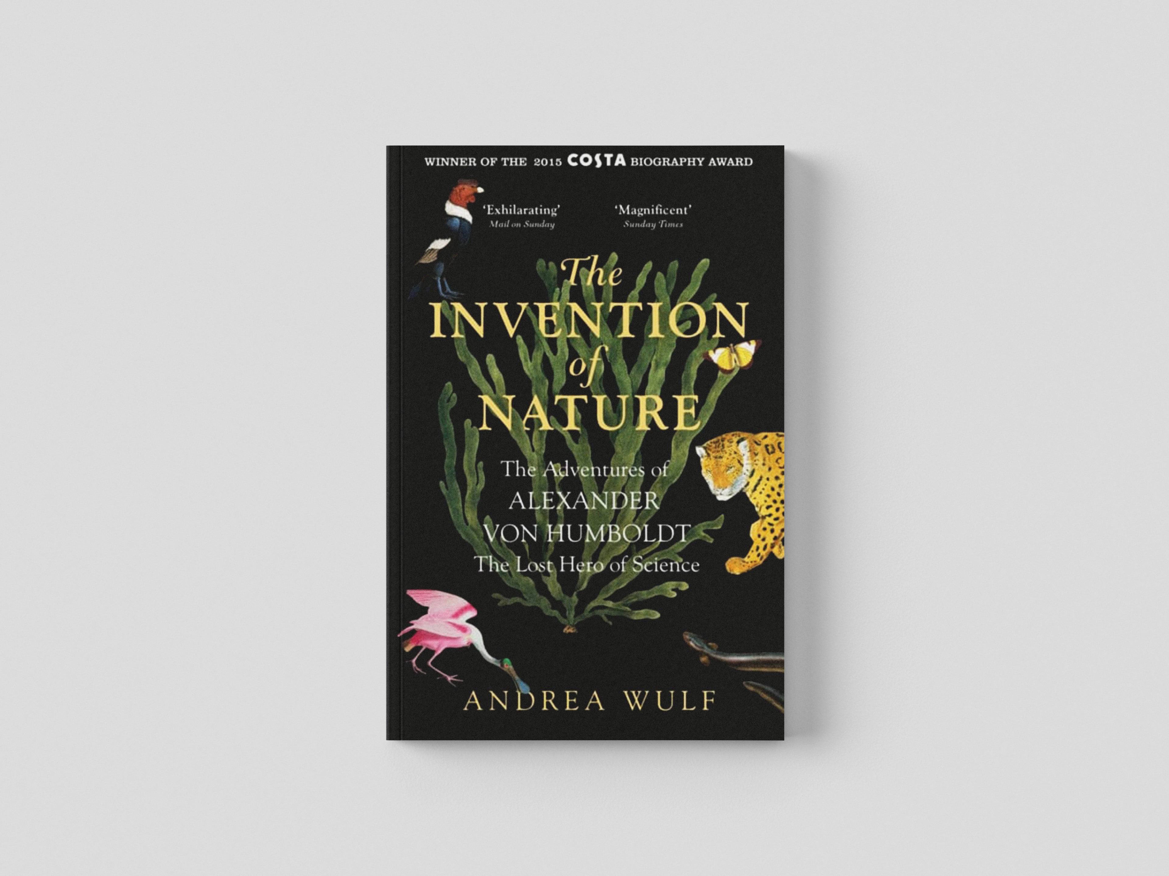 The Invention of Nature by Andrea Wulf; 9781848549005