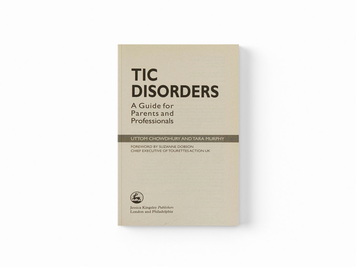 Tic Disorders by Tara Murphy; Uttom Chowdhury; 9781849050616