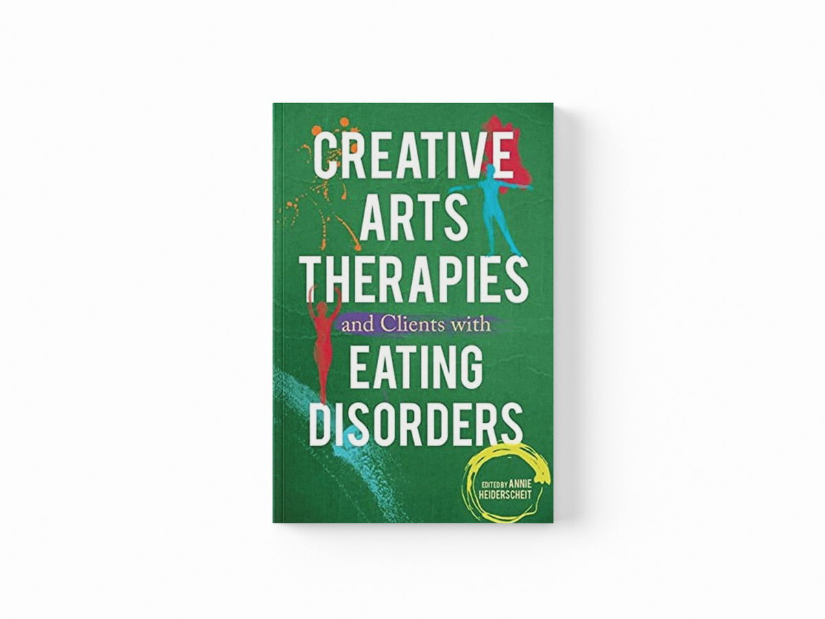 Creative Arts Therapies and Clients with Eating Disorders; 9781849059114
