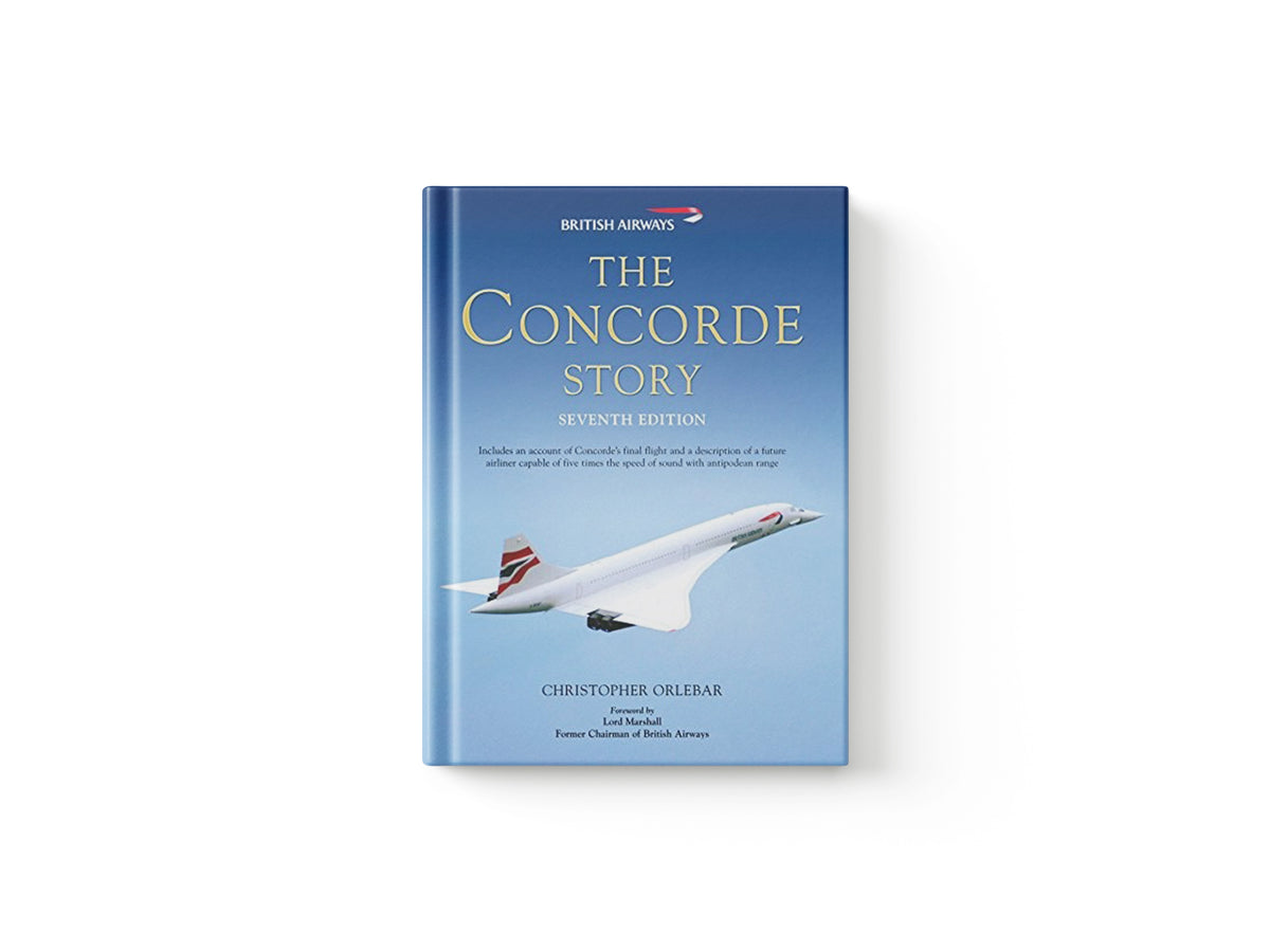 The Concorde Story by Christopher Orlebar; 9781849081634