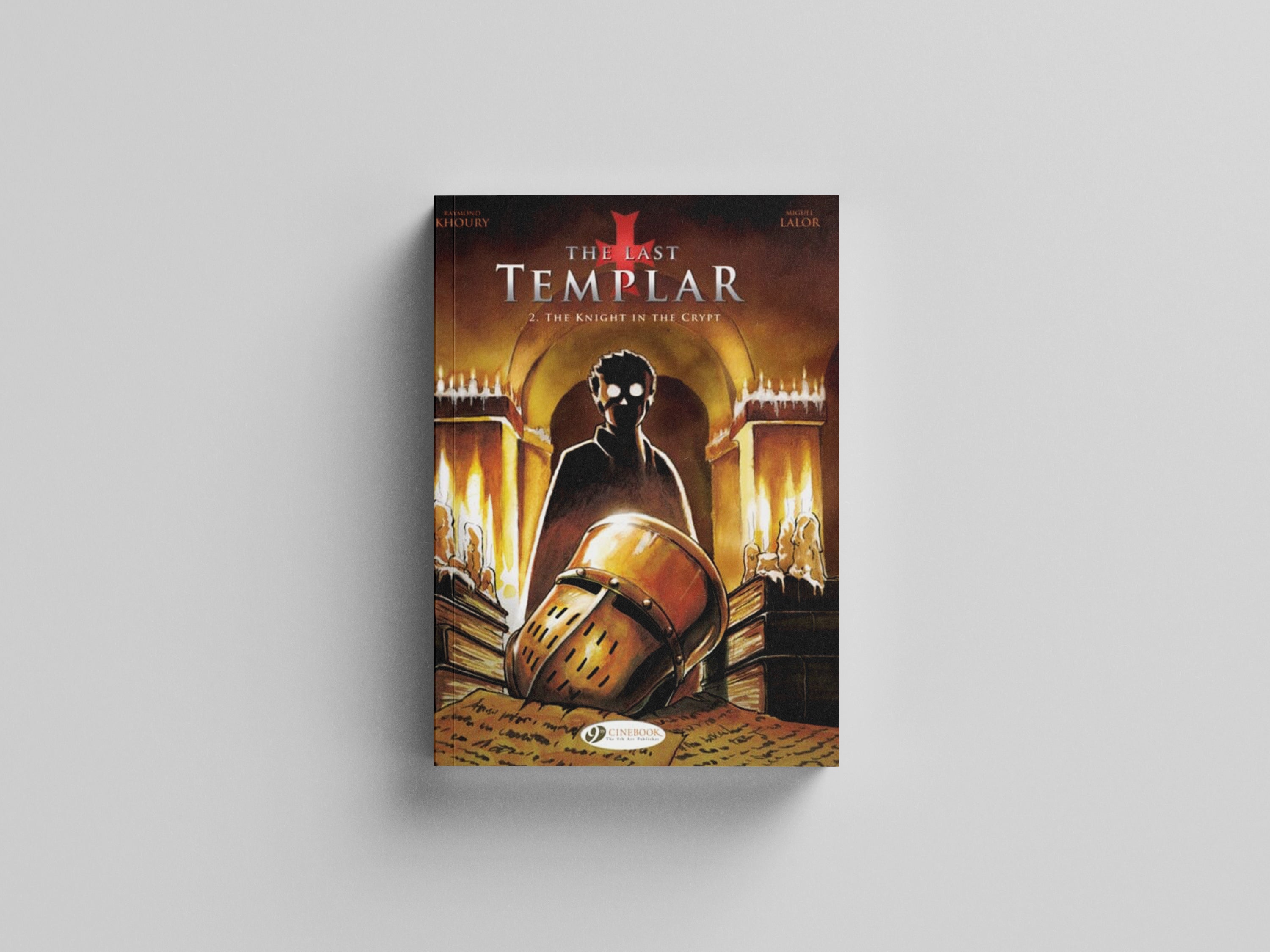 Last Templar the Vol. 2 the Knight in the Crypt by Raymond Khoury; 9781849183086