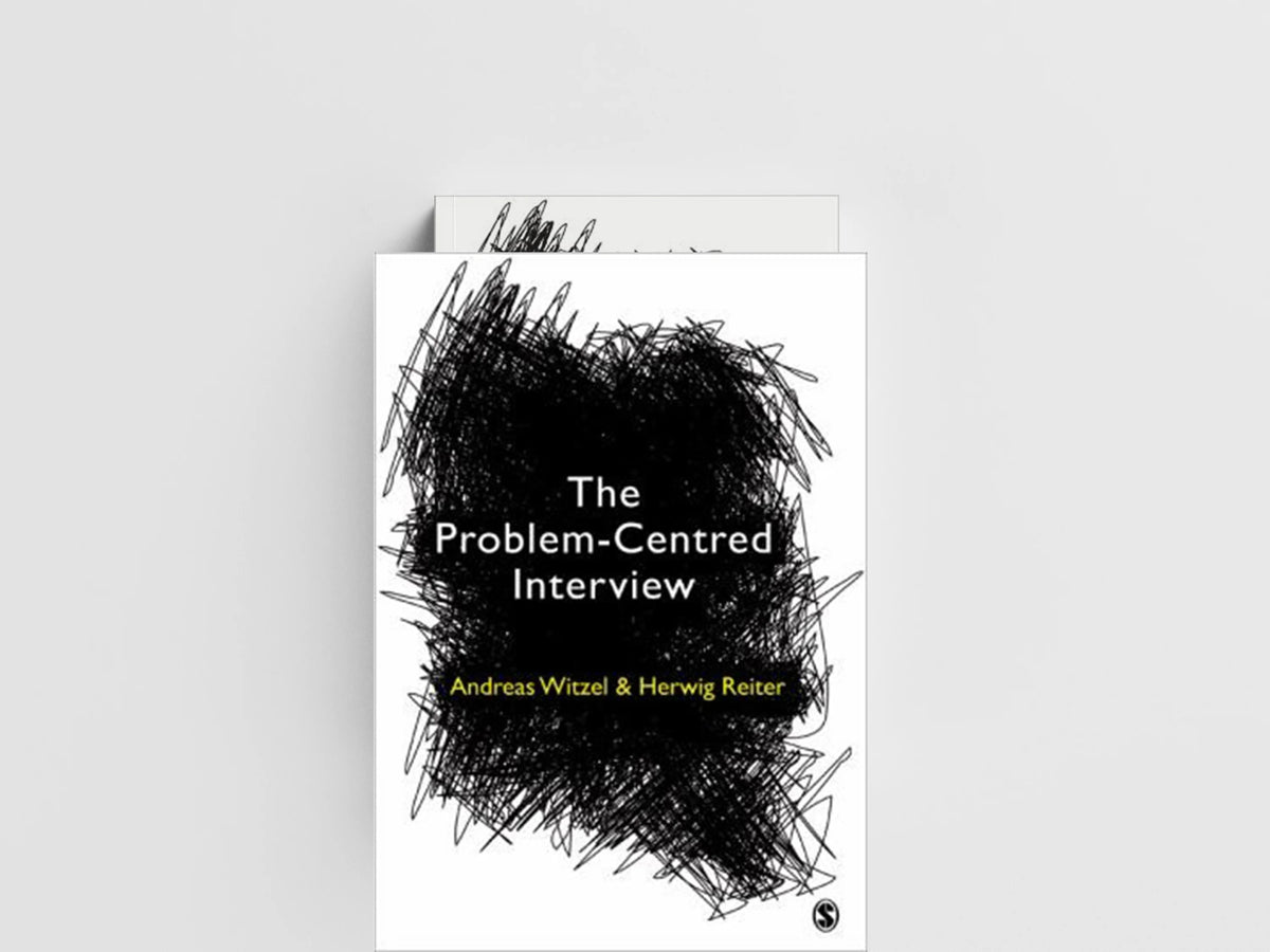 The Problem-Centred Interview by Andreas Witzel; Herwig Reiter; 9781849201001