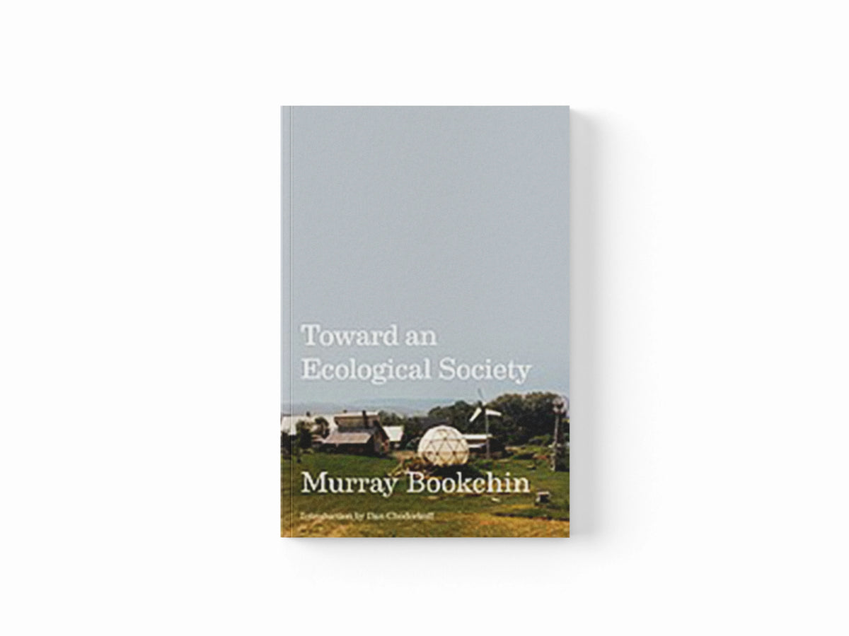 Toward an Ecological Society by Murray Bookchin; 9781849354448