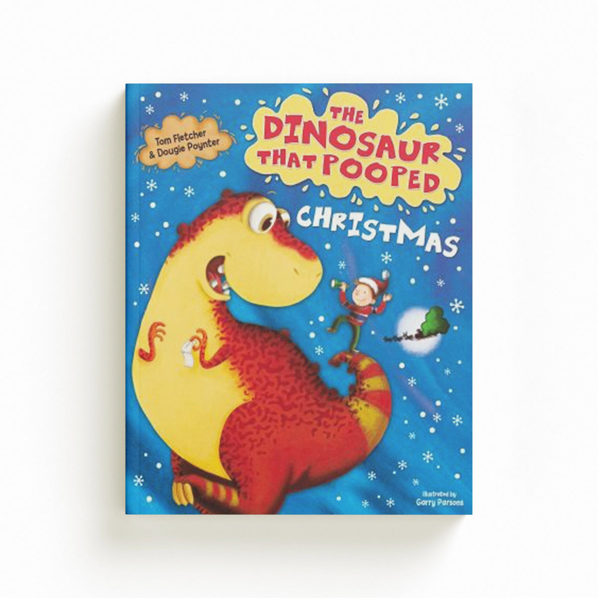 The Dinosaur that Pooped Christmas! by Dougie Poynter; Tom Fletcher; 9781849417792