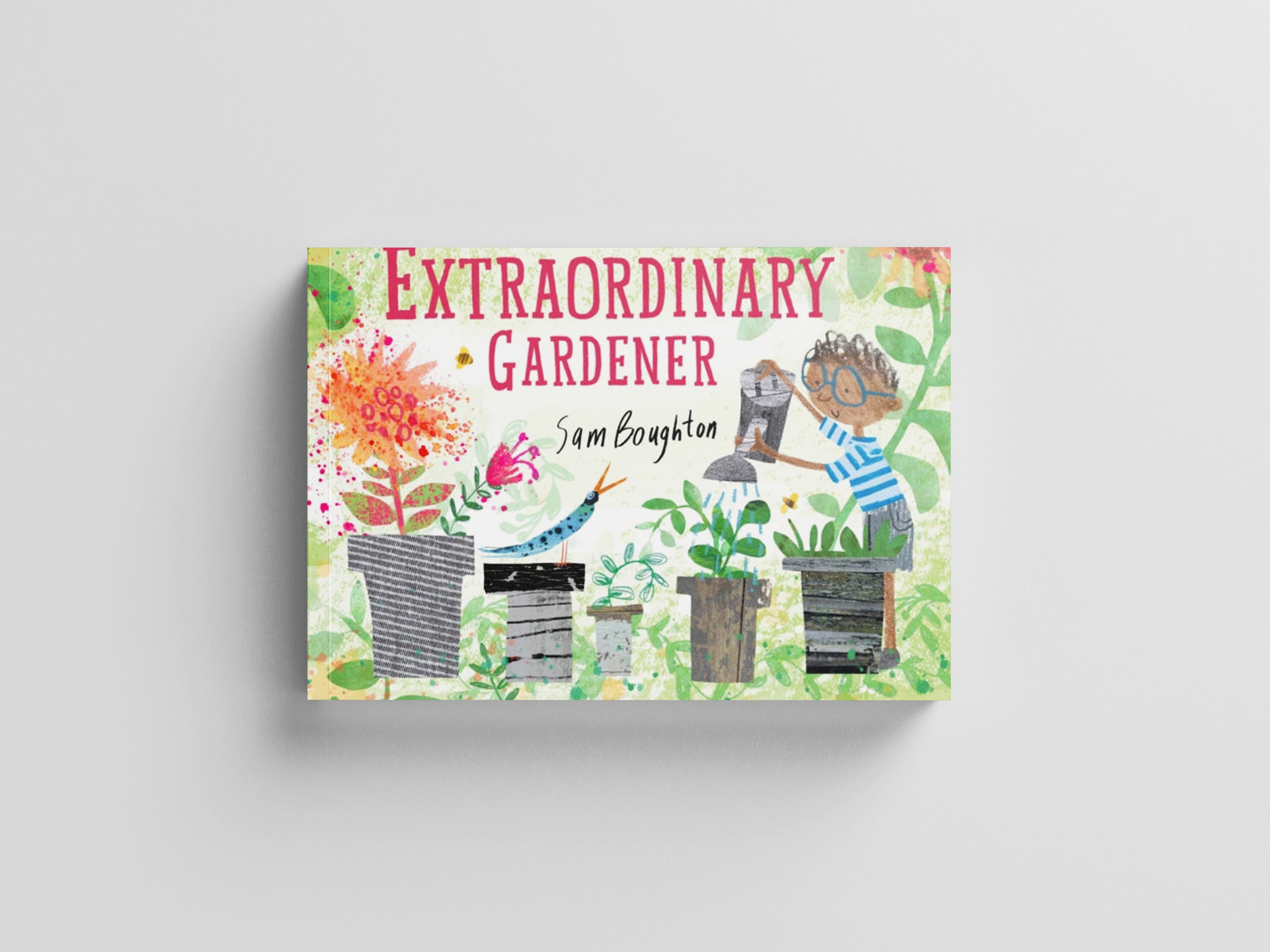 The Extraordinary Gardener by Sam Boughton; 9781849766890