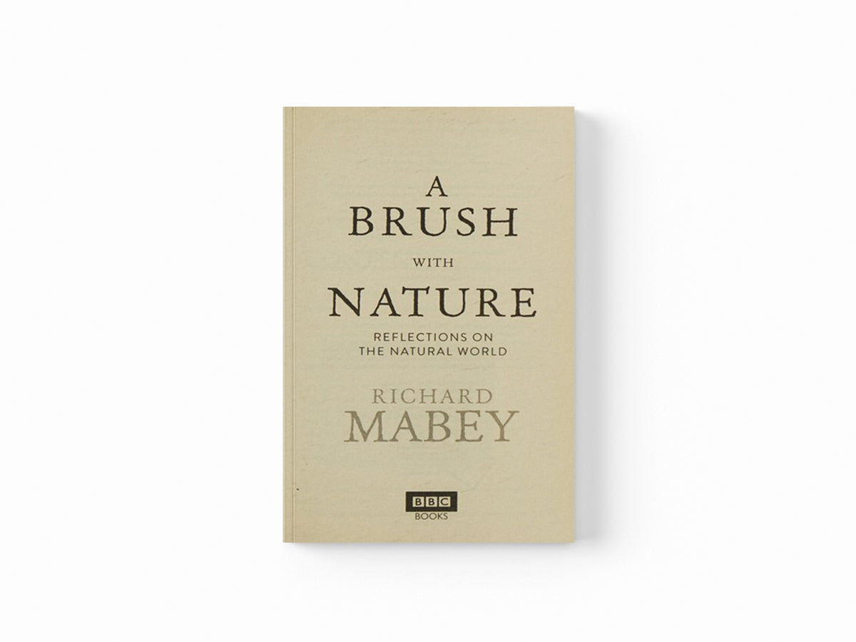 A Brush With Nature by Richard Mabey; 9781849908252