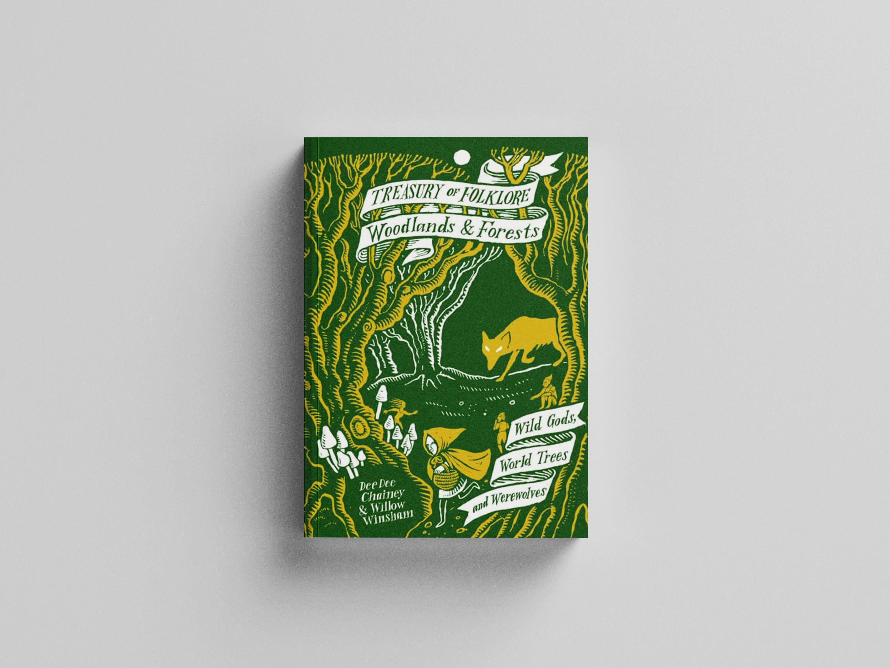 Treasury of Folklore: Woodlands and Forests by Dee Dee Chainey; 9781849946872