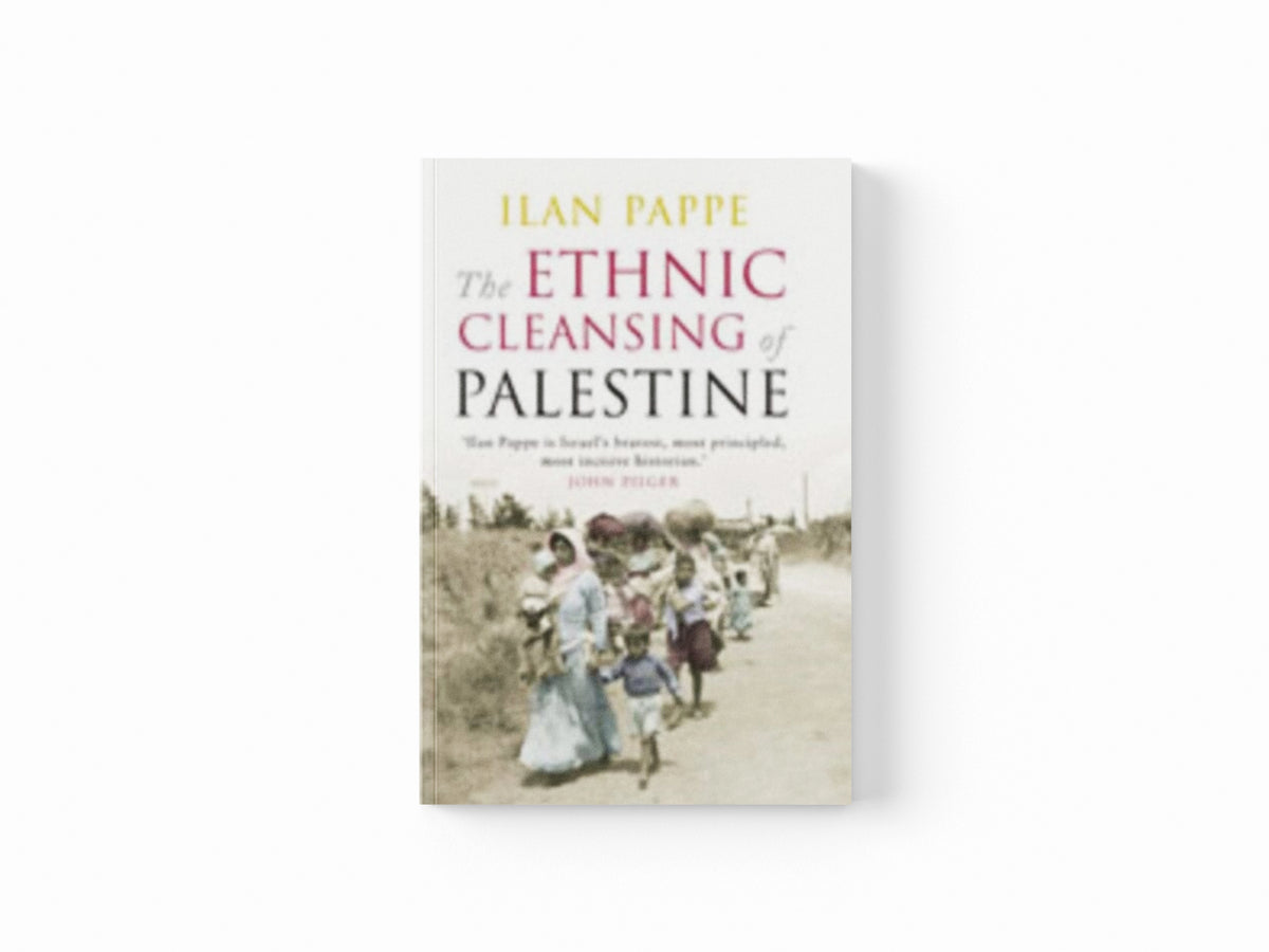 The Ethnic Cleansing of Palestine