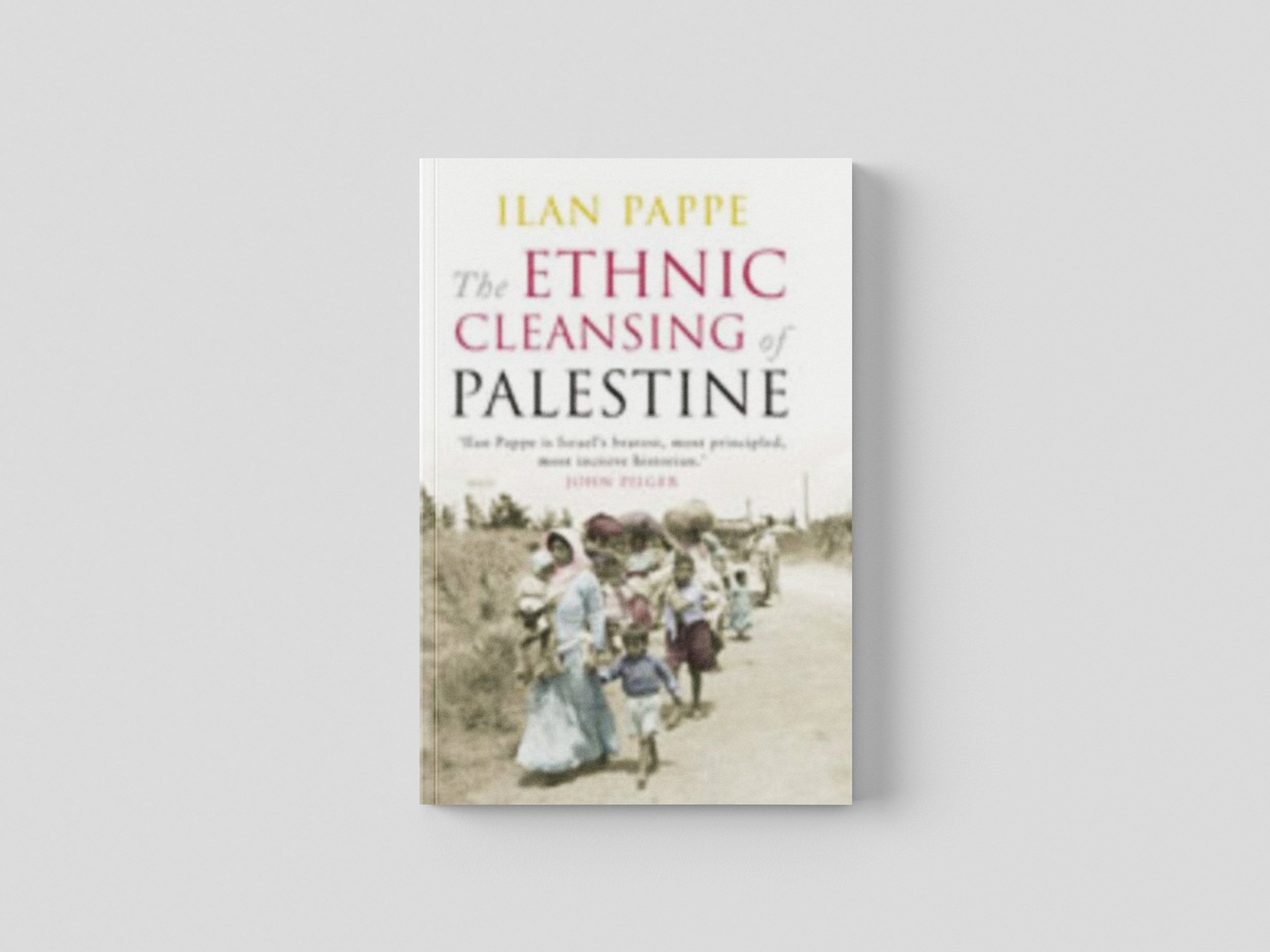 The Ethnic Cleansing of Palestine by Ilan Pappe; 9781851685554