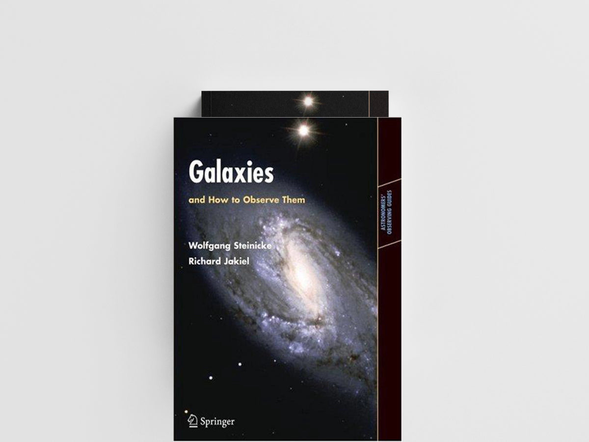 Galaxies and How to Observe Them by Richard Jakiel; Wolfgang Steinicke; 9781852337520