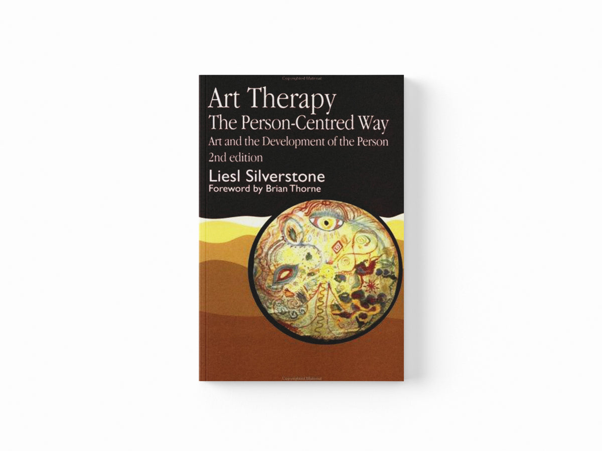 Art Therapy - The Person-Centred Way by Liesl Silverstone; 9781853024818