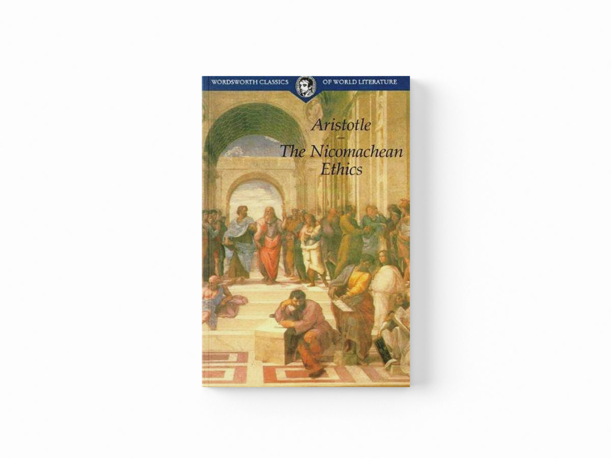 The Nicomachean Ethics by Aristotle; 9781853264610