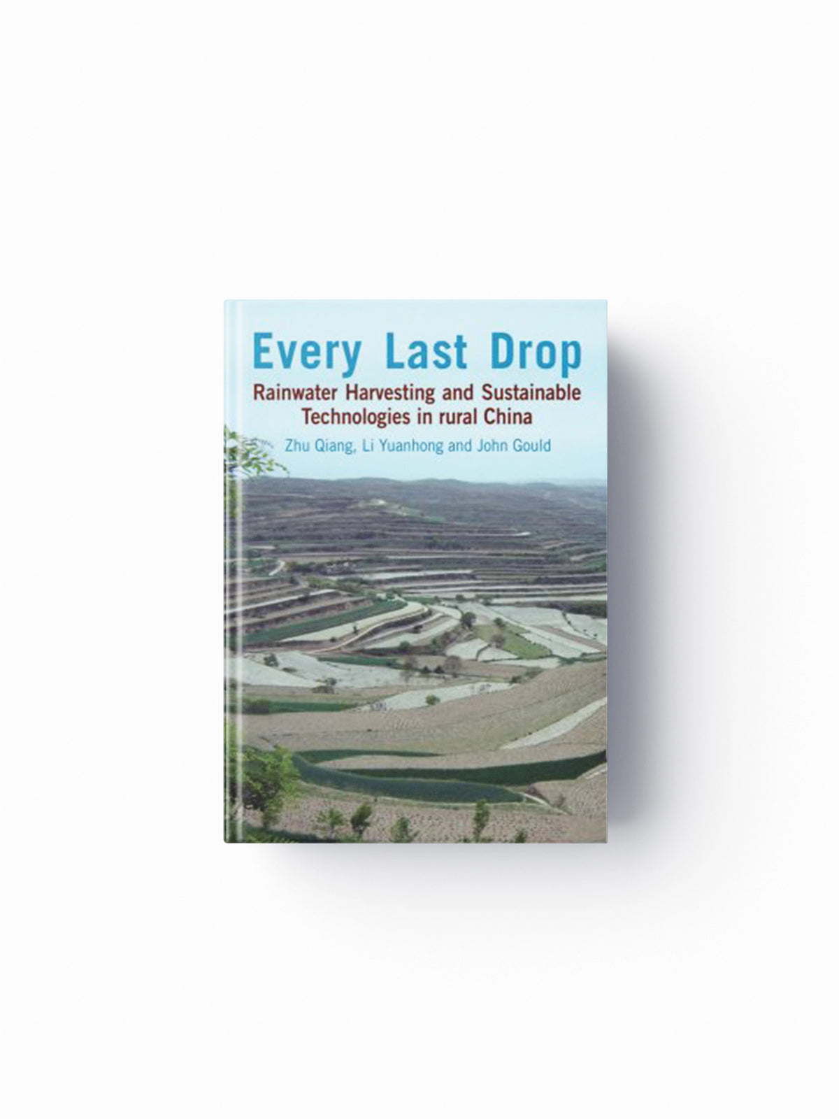 Every Last Drop by John Gould; Zhu Qiang; Li Yuanhong; 9781853397370