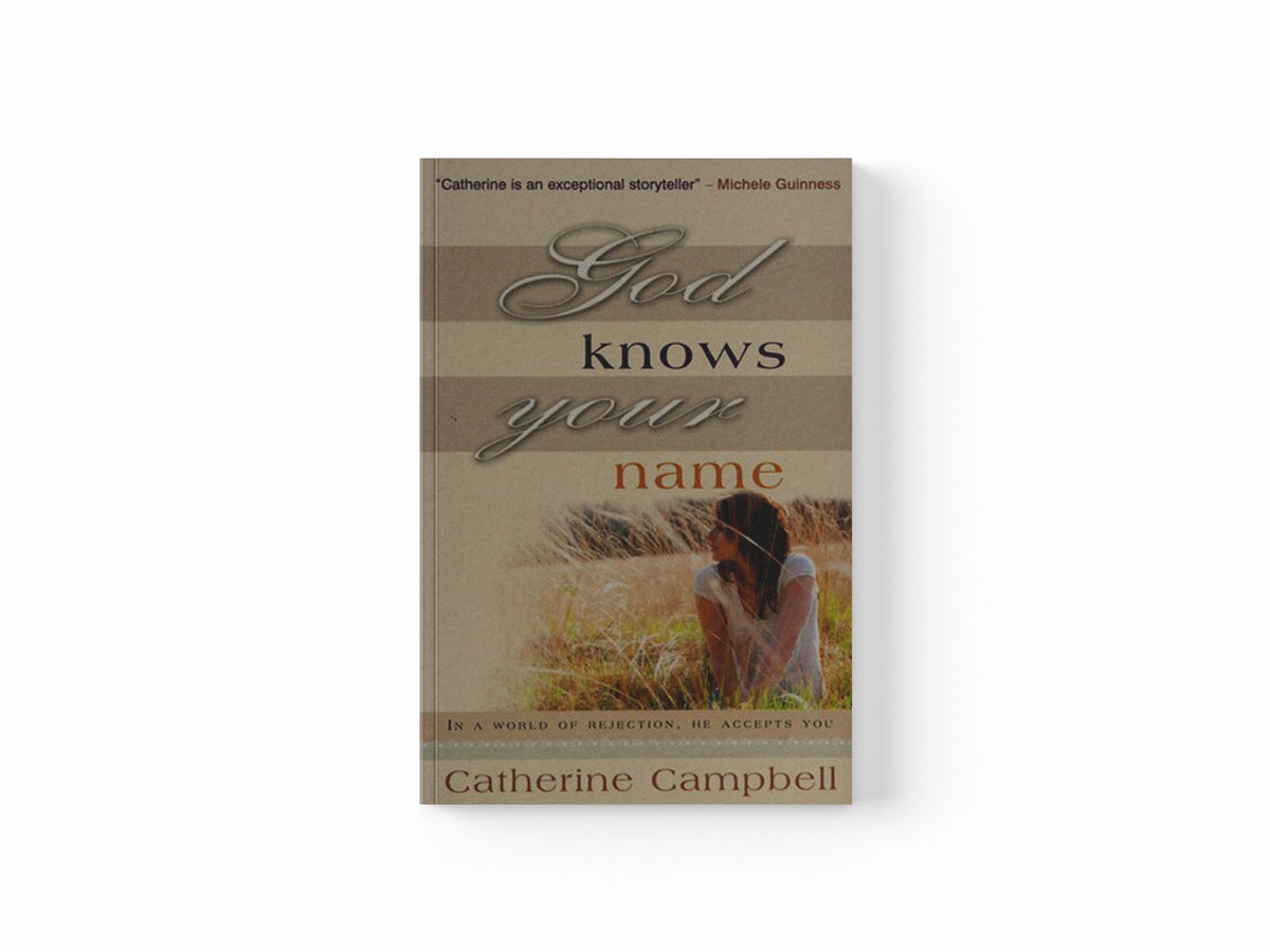 God Knows Your Name by Catherine Campbell; 9781854249838