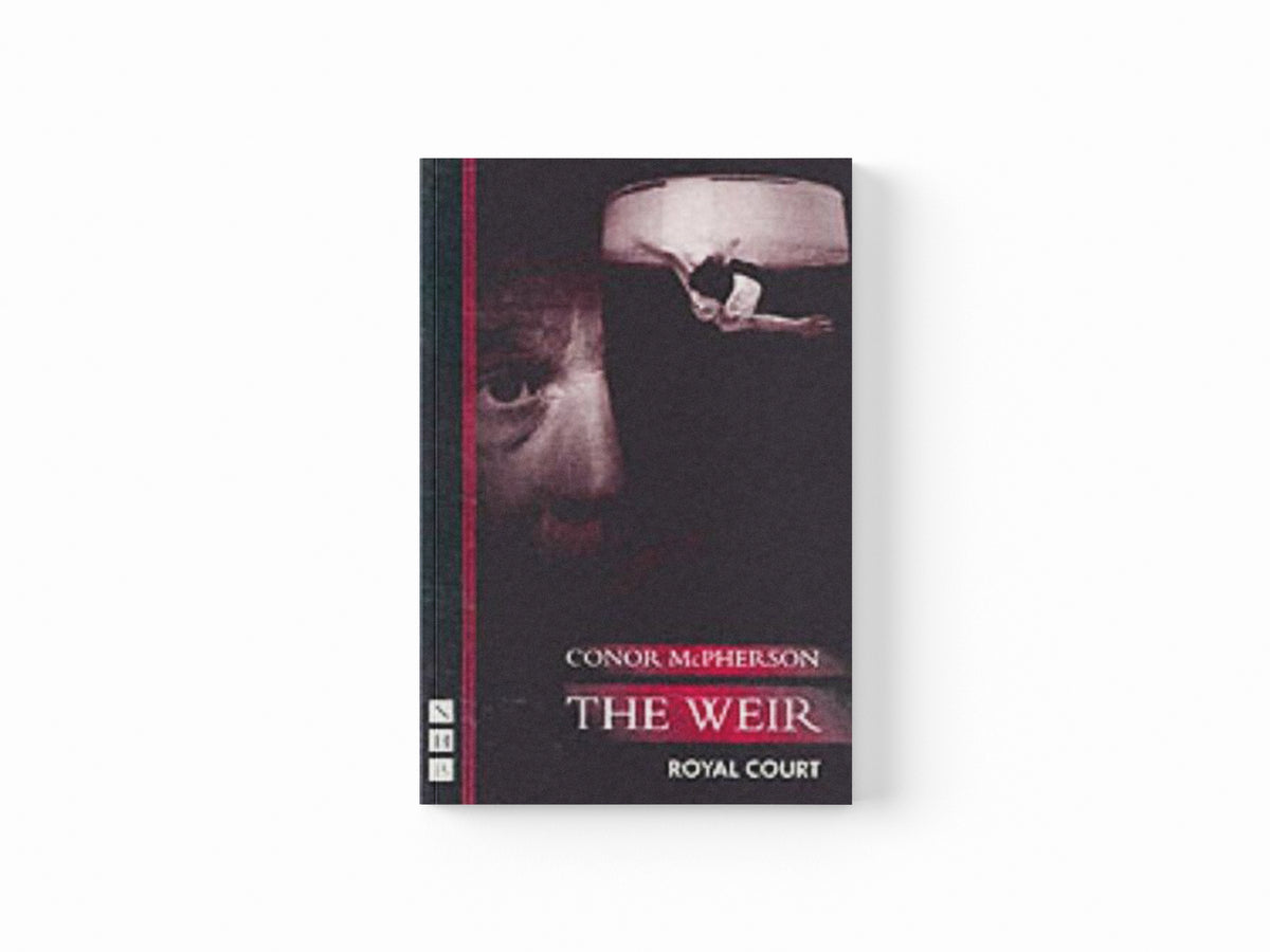 The Weir by Conor McPherson; 9781854596437