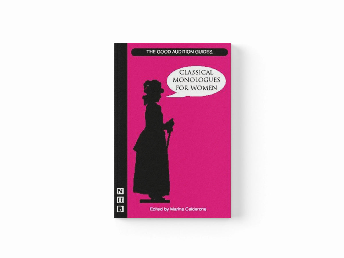Classical Monologues for Women by Marina Caldarone; 9781854598707