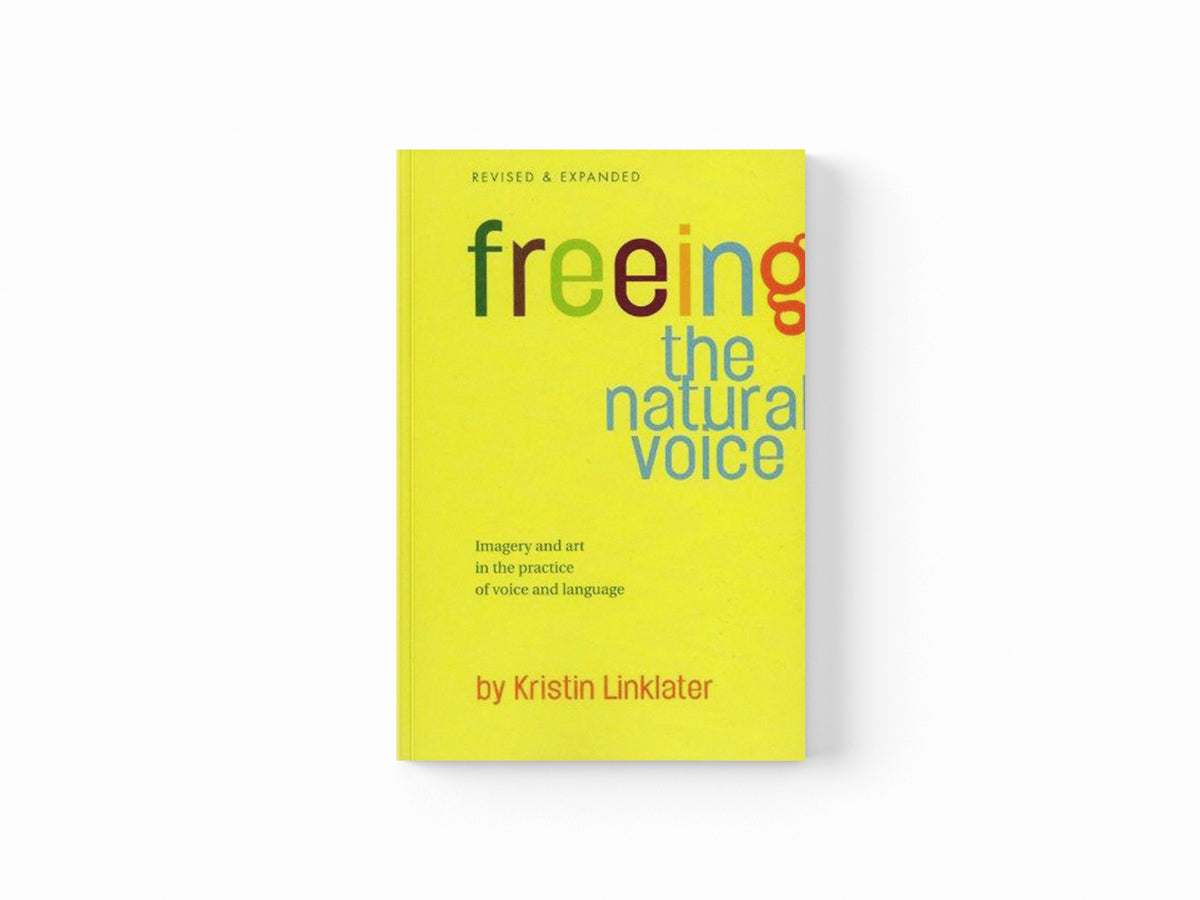 Freeing the Natural Voice by Kristin Linklater; 9781854599711