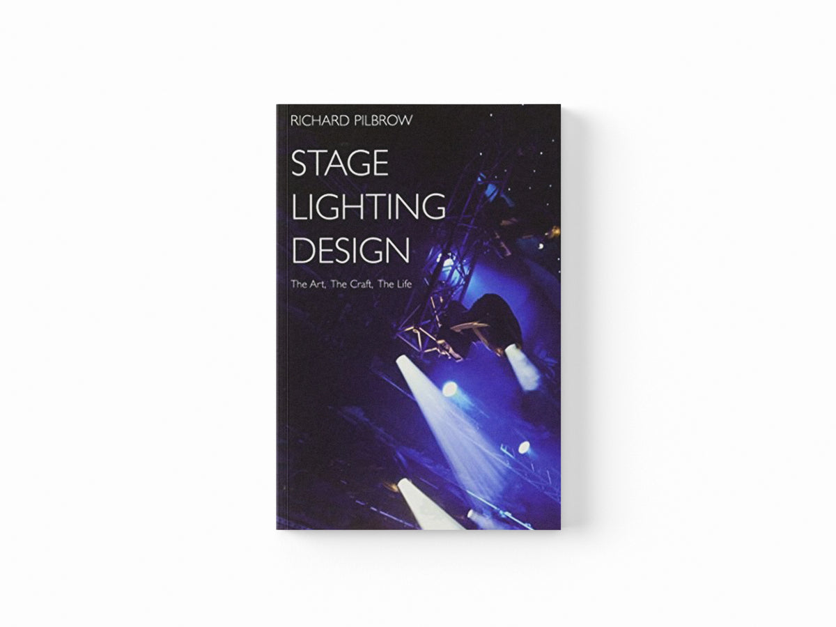 Stage Lighting Design by Richard Pilbrow; 9781854599964