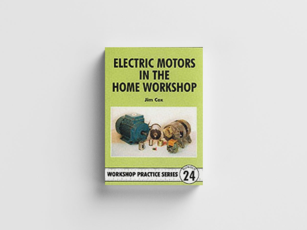 Electric Motors in the Home Workshop by Jim Cox; 9781854861337