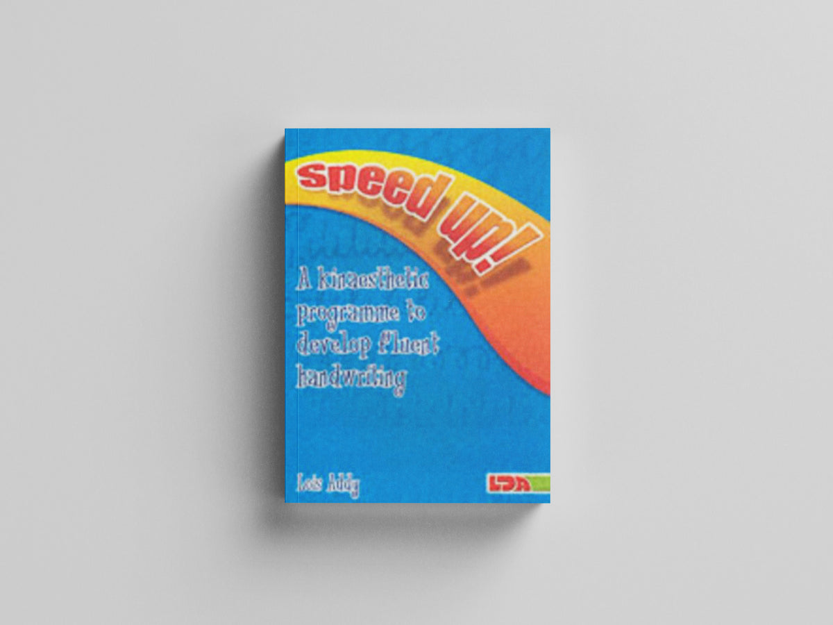 Speed Up! : a Kinaesthetic Programme to Develop Fluent Handwriting by LDA; 9781855033863