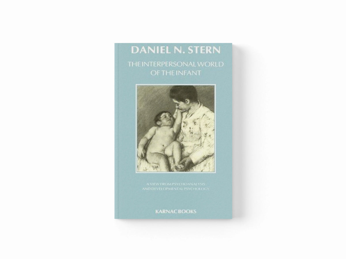 The Interpersonal World of the Infant by Daniel N. Stern; 9781855752009