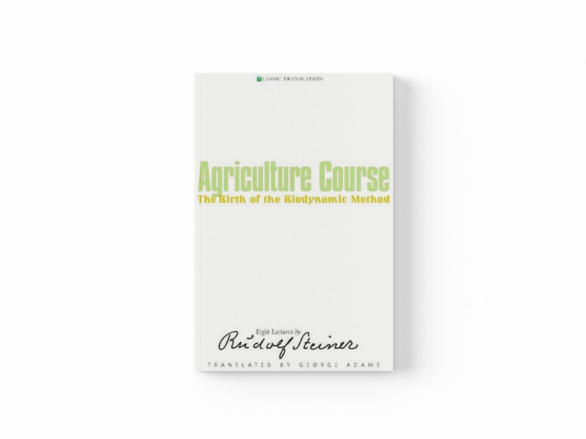 Agriculture Course by Rudolf Steiner; 9781855841482