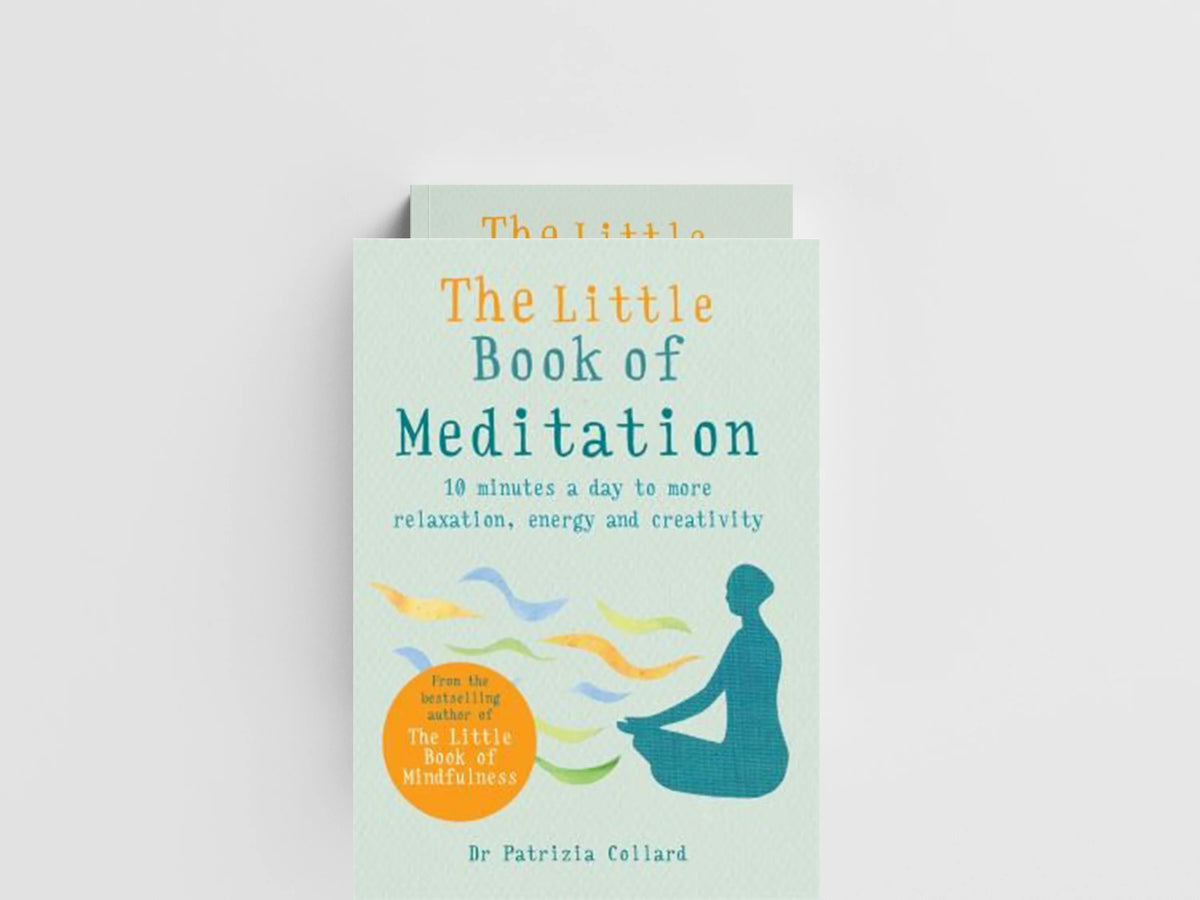 The Little Book of Meditation by Dr Patrizia Collard; 9781856753982