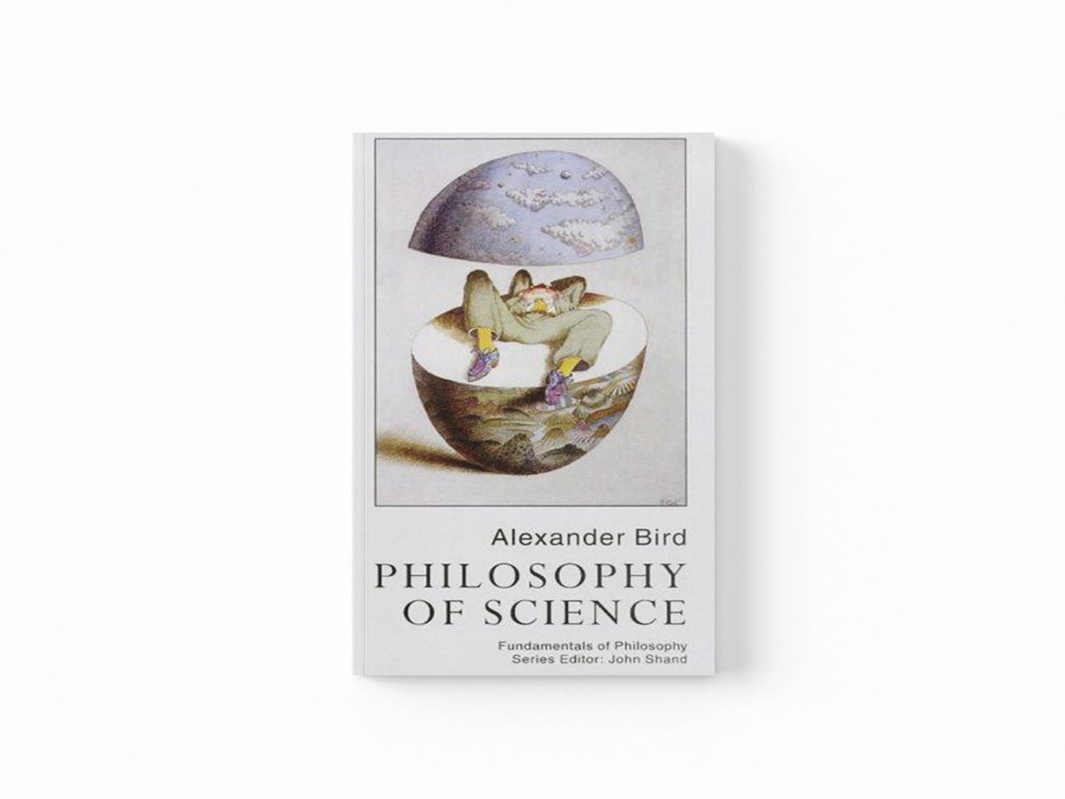 Philosophy Of Science by Alexander Bird; 9781857285048