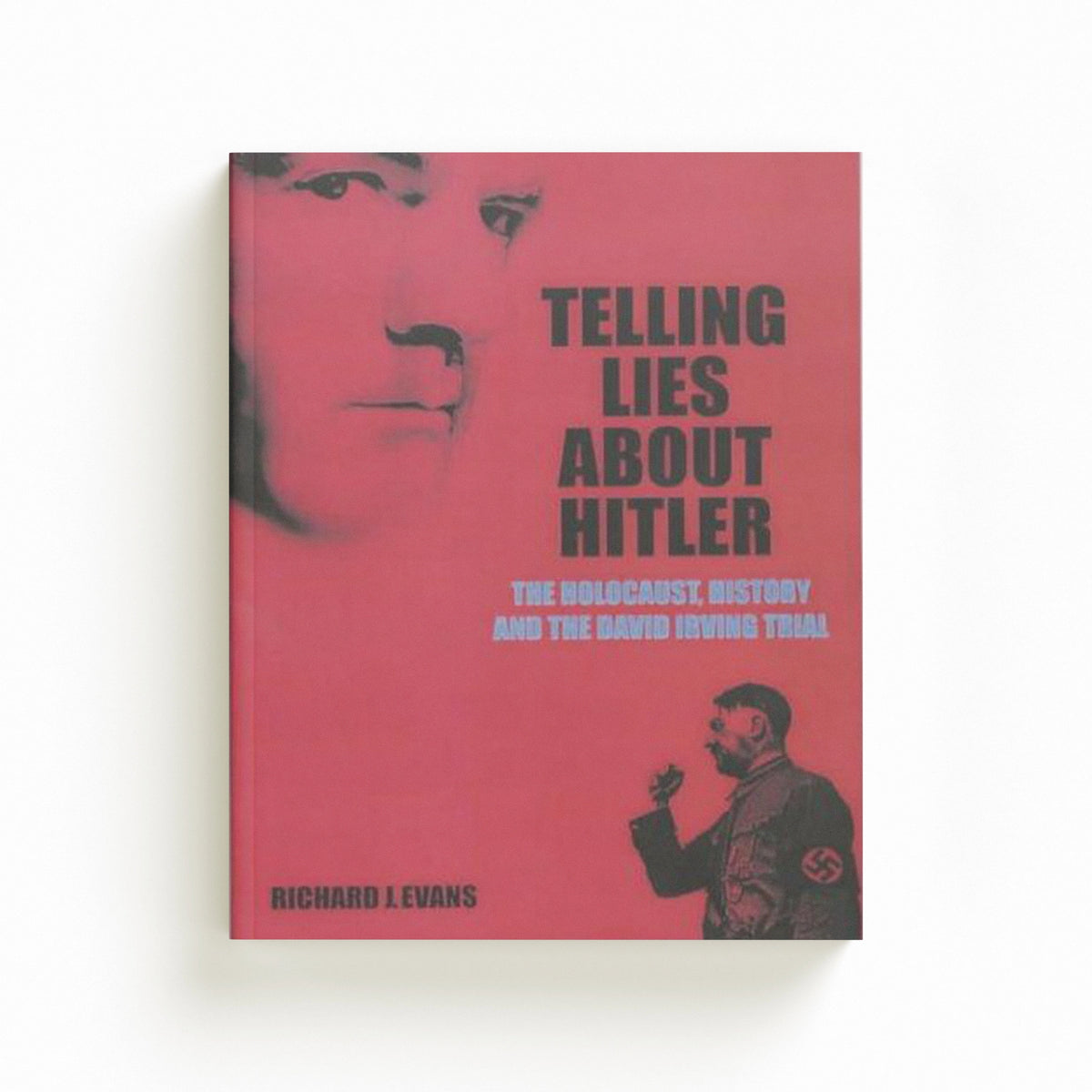 Telling Lies About Hitler by Richard J Evans; 9781859844175