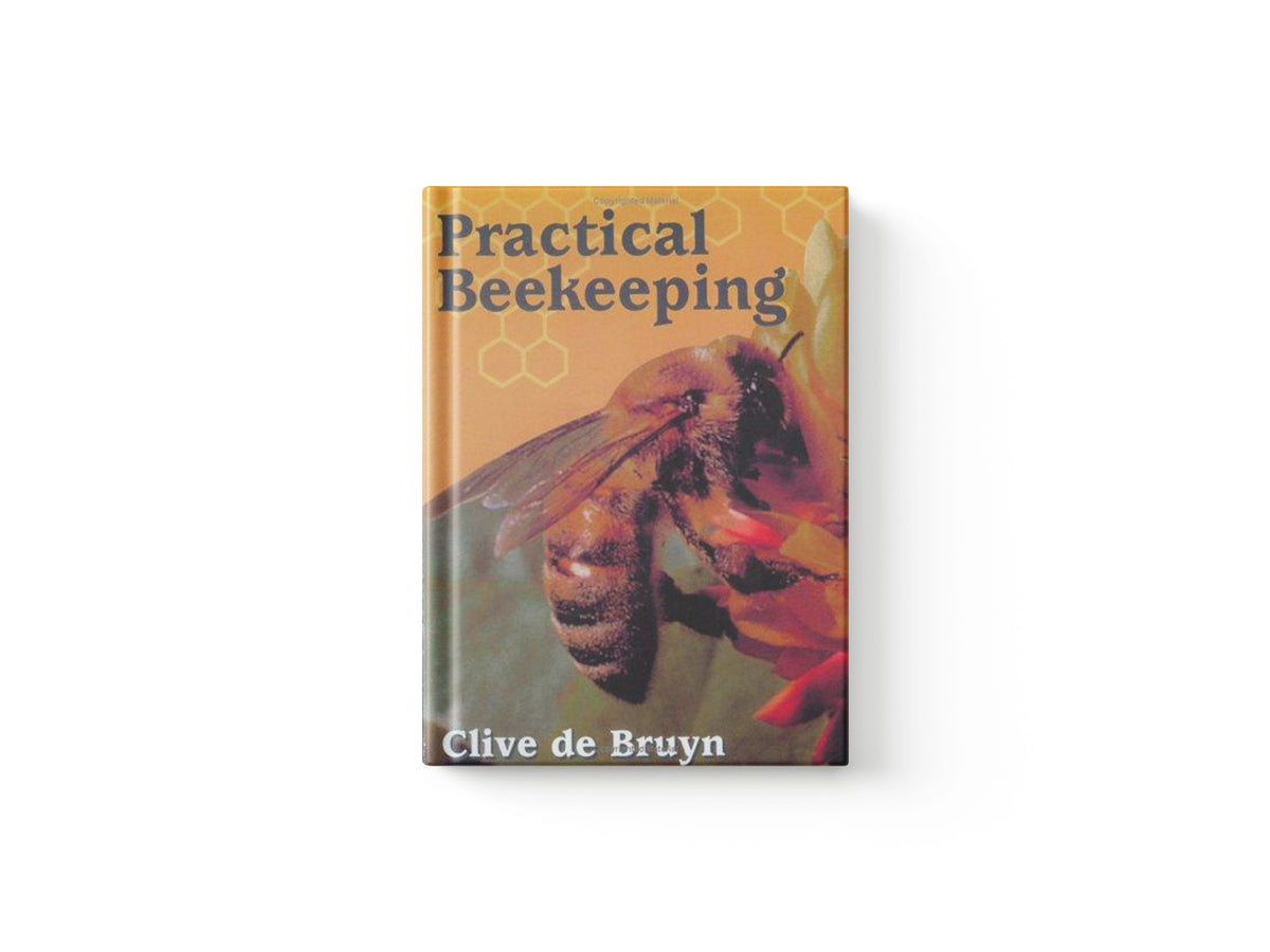 Practical Beekeeping by Clive de Bruyn; 9781861260499