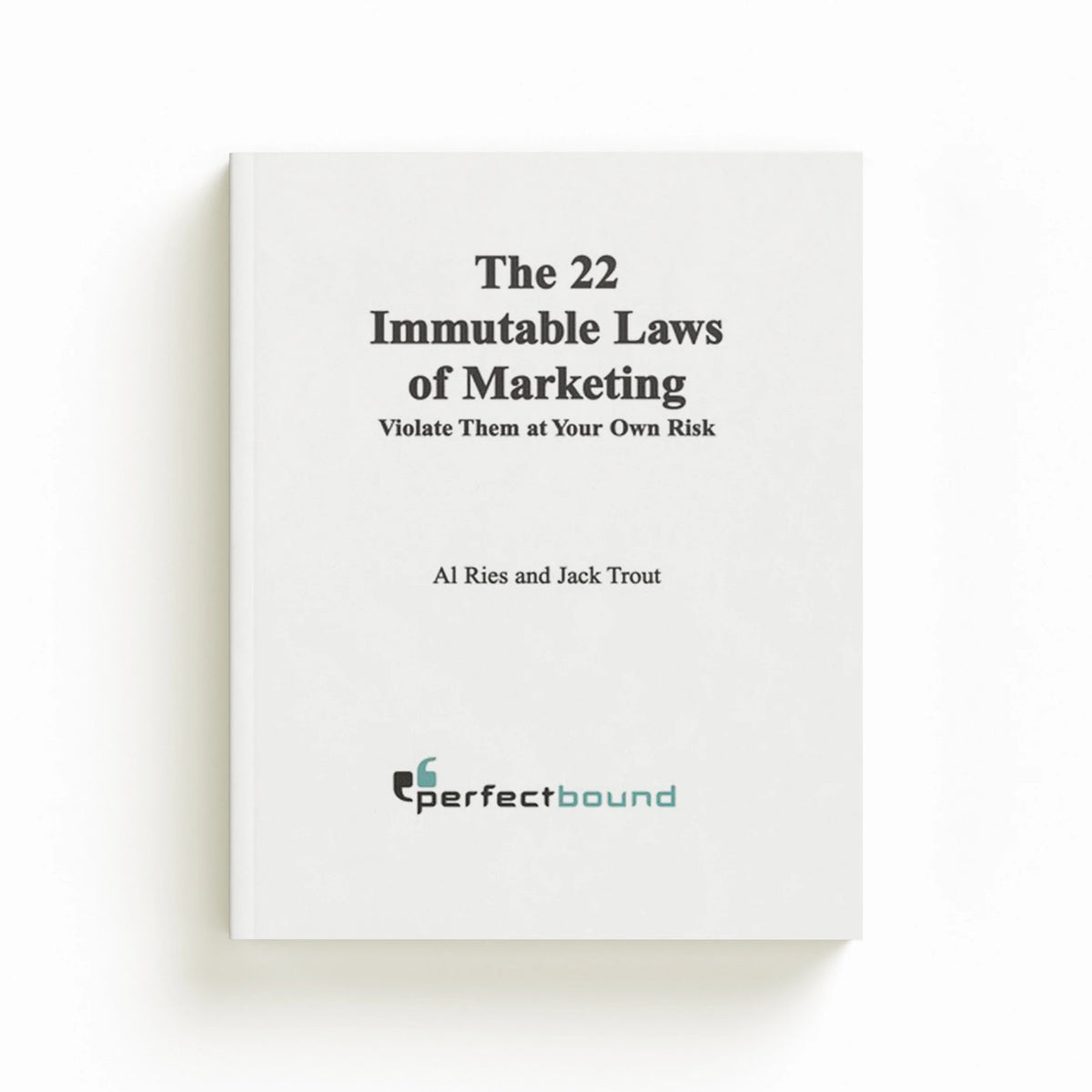 The 22 Immutable Laws Of Marketing by Al Ries; Jack Trout; 9781861976109