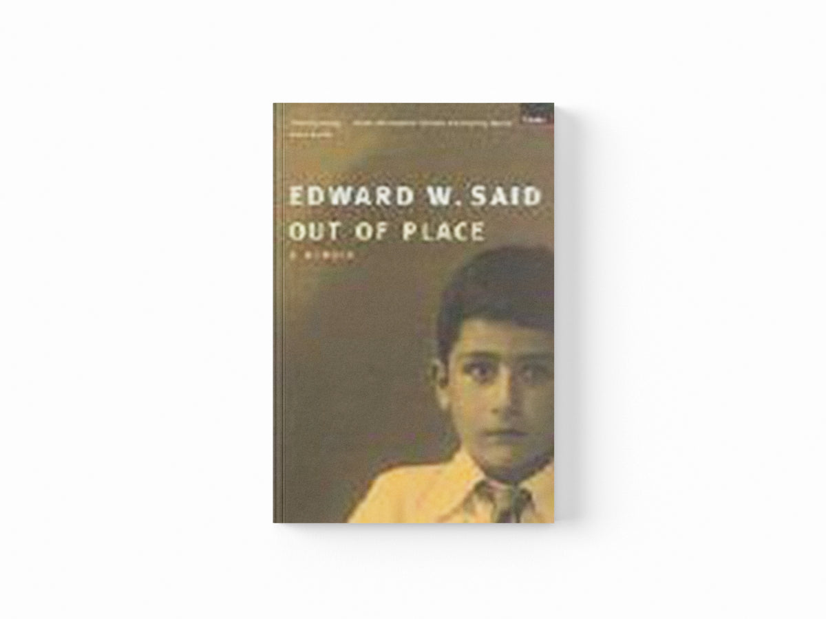 Out Of Place by Edward W. Said; 9781862073708