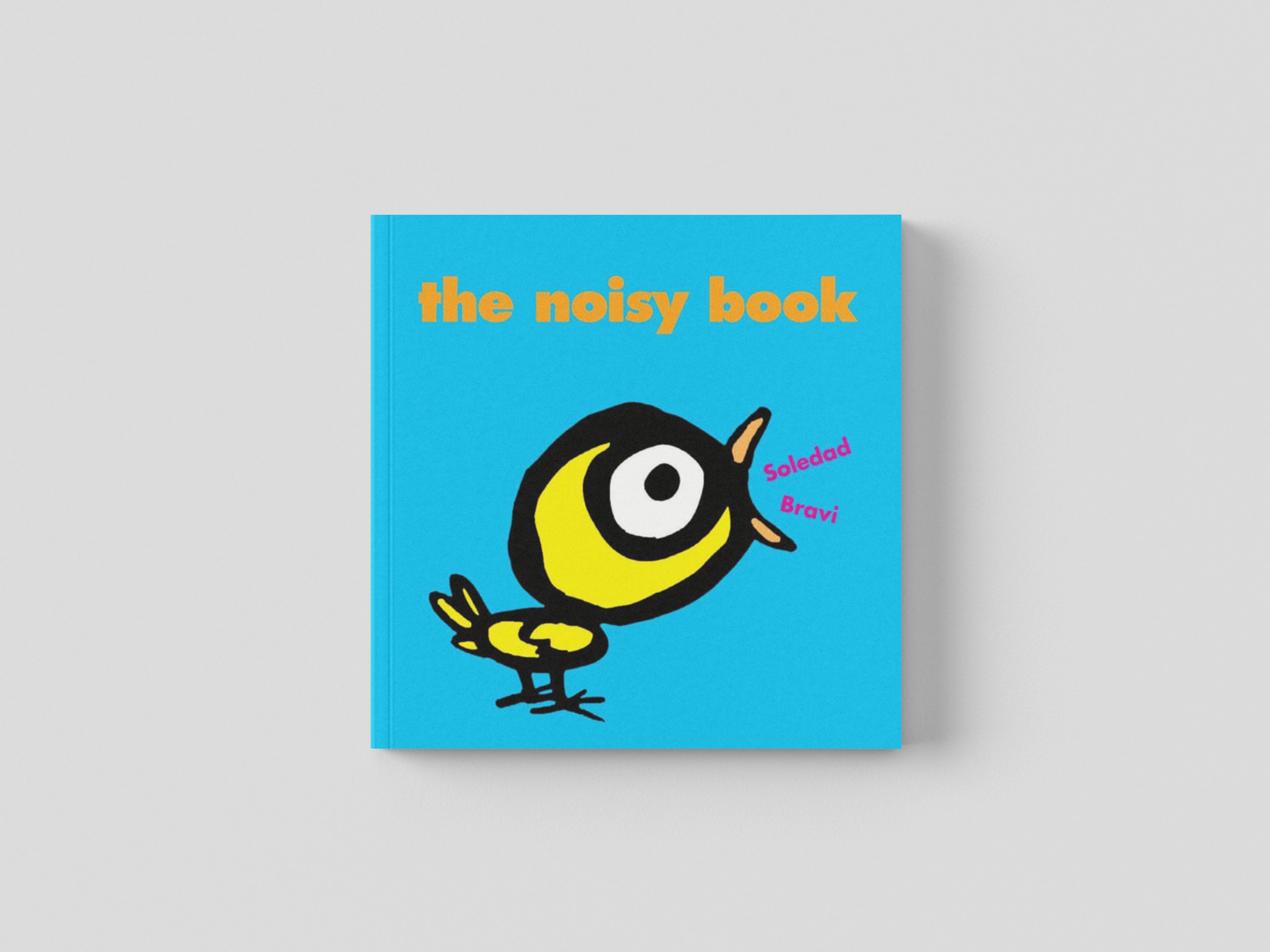 The Noisy Book by Soledad Bravi; 9781877467523