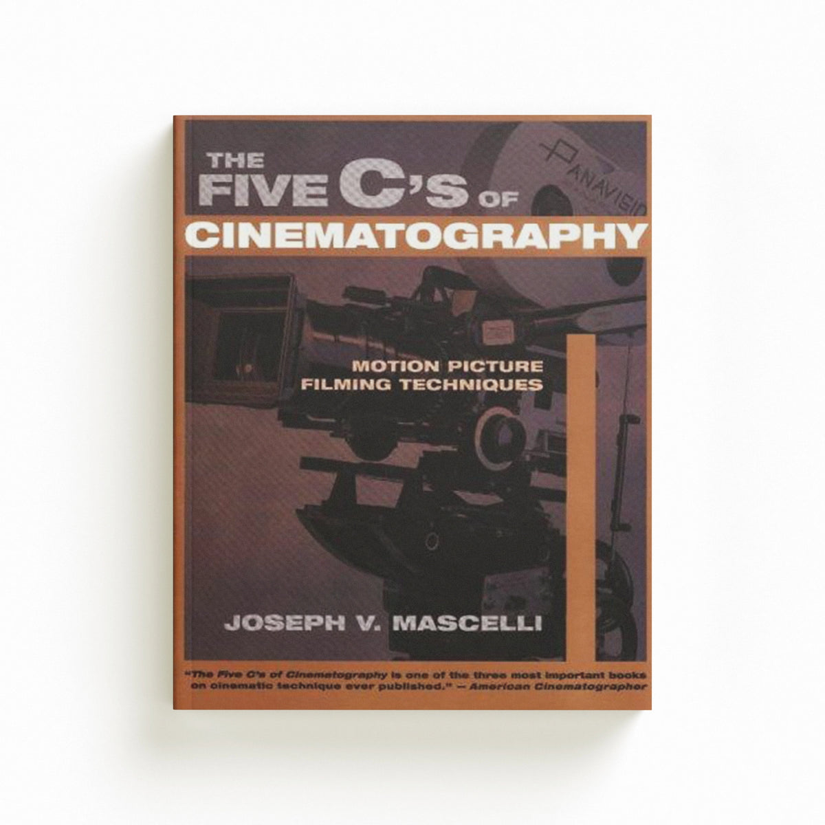 Five C's of Cinematography by Joseph, PhD Rogers; 9781879505414