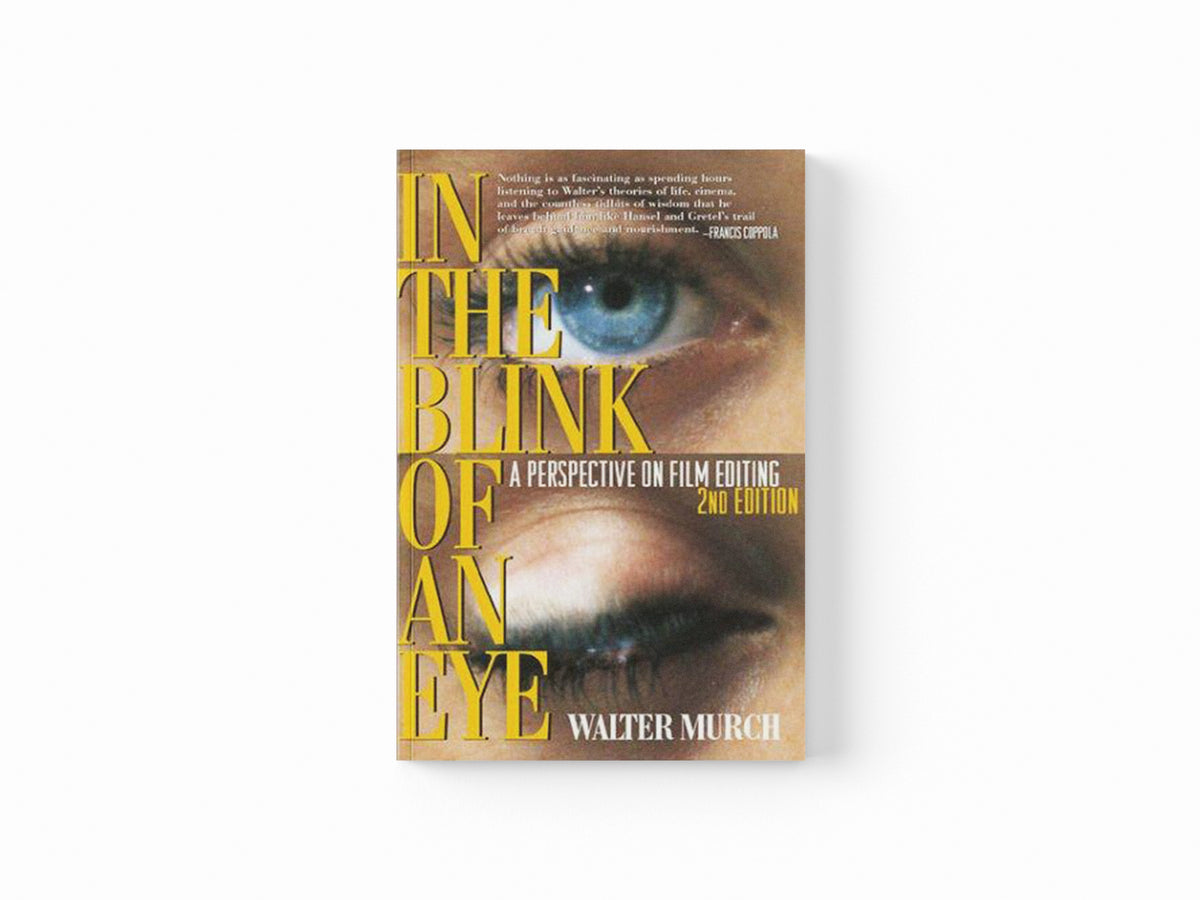 In the Blink of An Eye by Walter Murch; 9781879505629